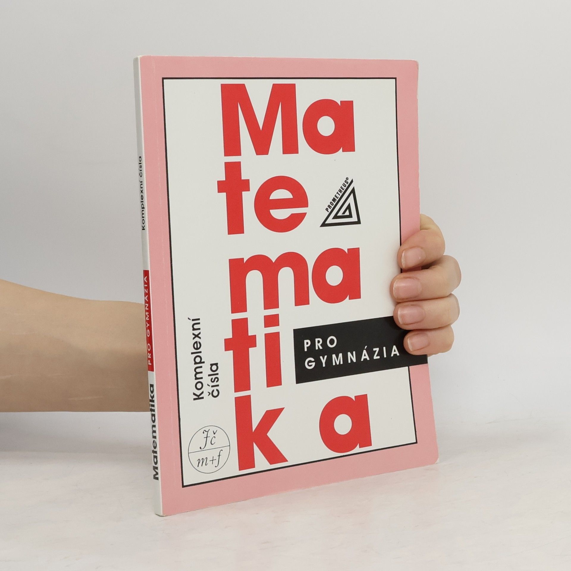 Emil Calda Matematika pro gymnázia. Komplexní čísla