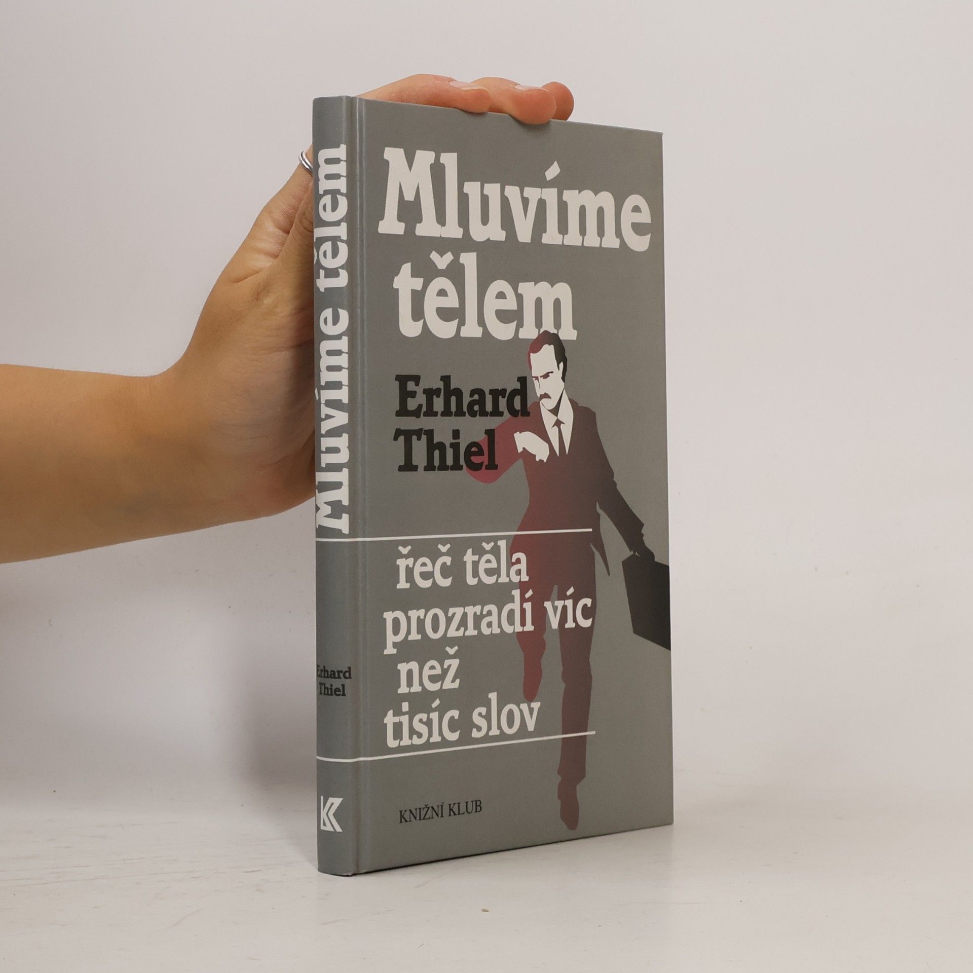 Mluvíme tělem. Řeč těla prozradí víc než tisíc slov