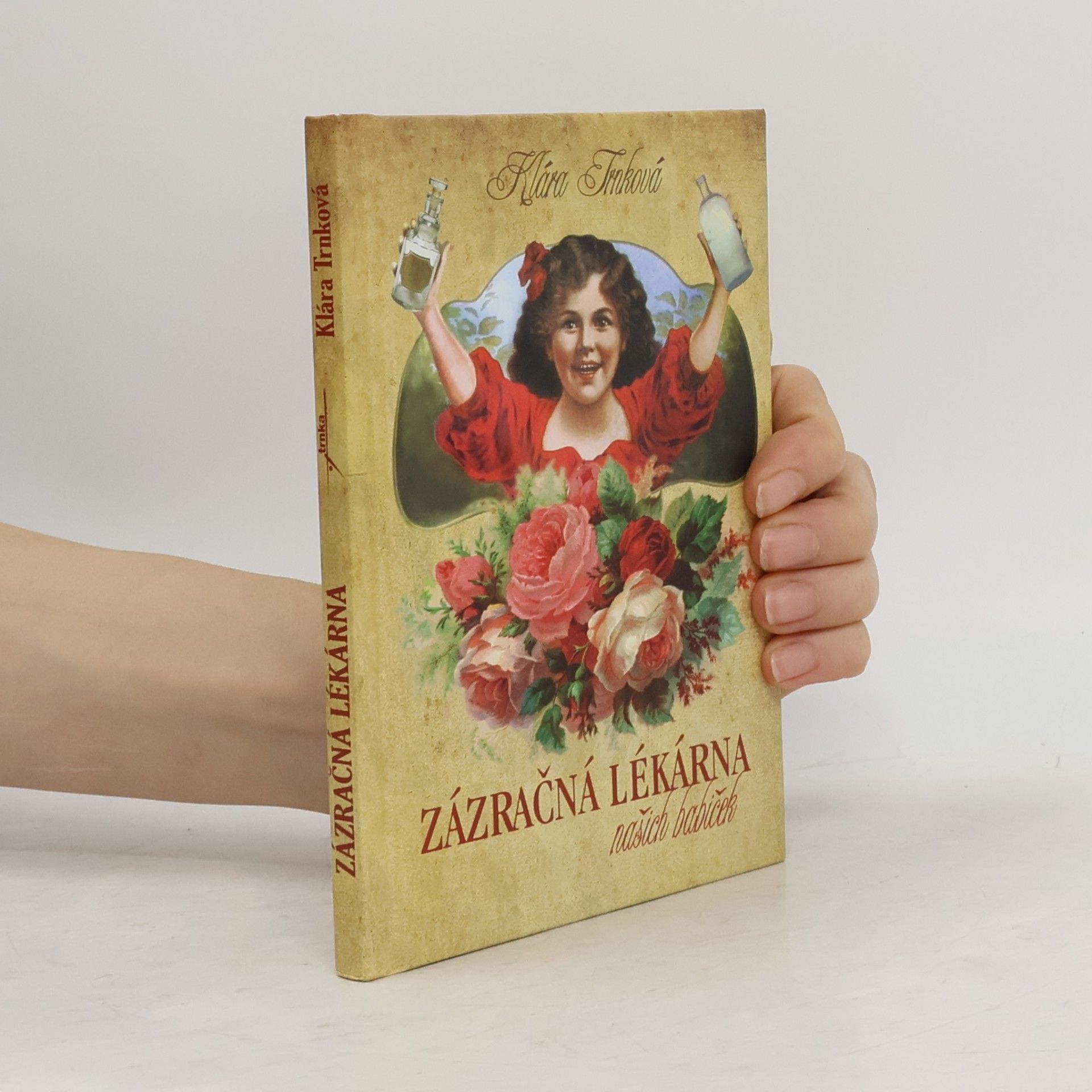 Klára Trnková Zázračná lékárna naší babičky