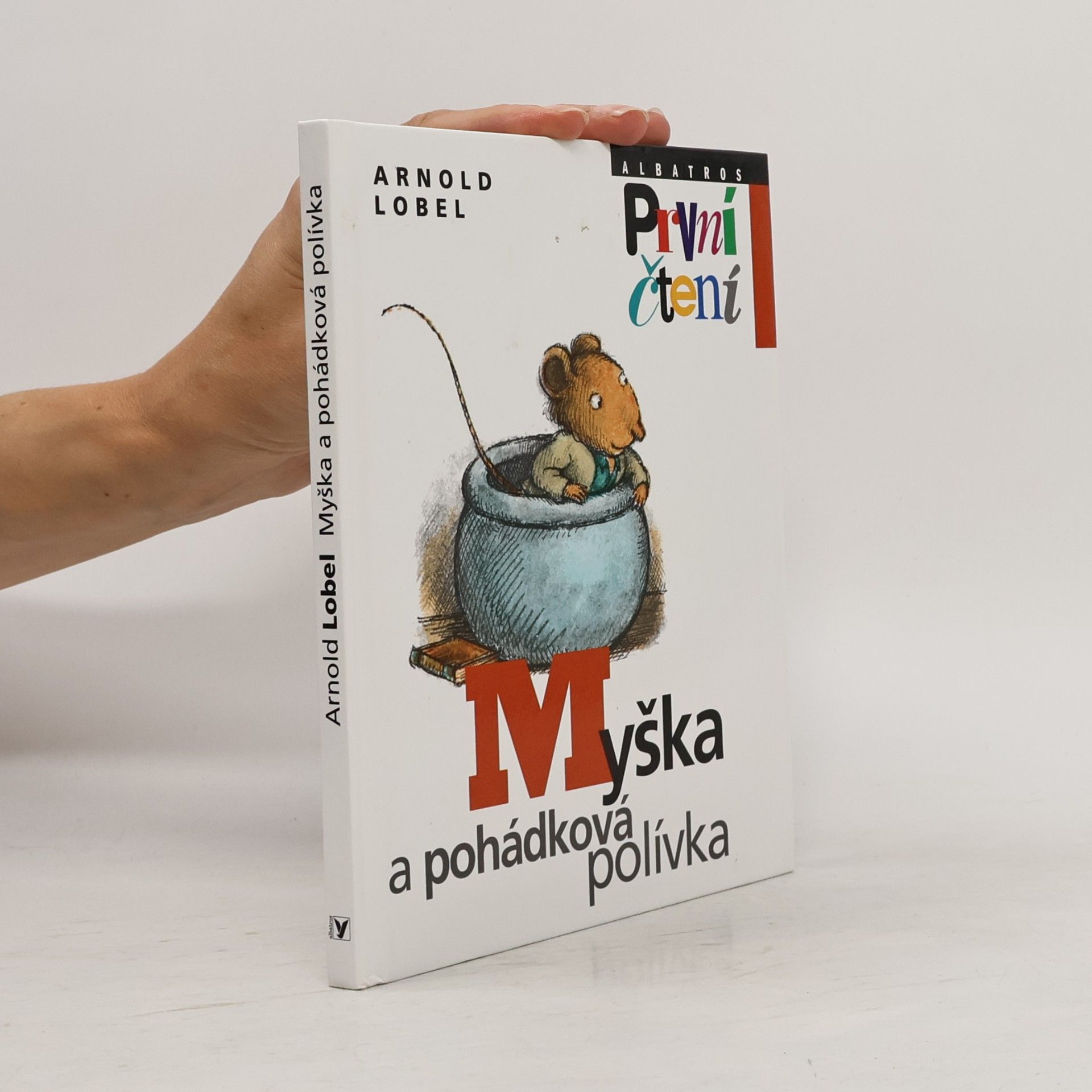 Arnold Lobel Myška a pohádková polívka