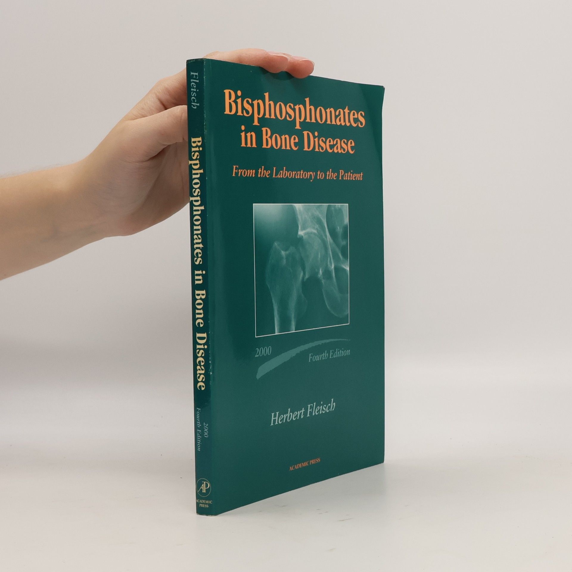 Herbert Fleisch Bisphosphonates in Bone Disease, Fourth Edition