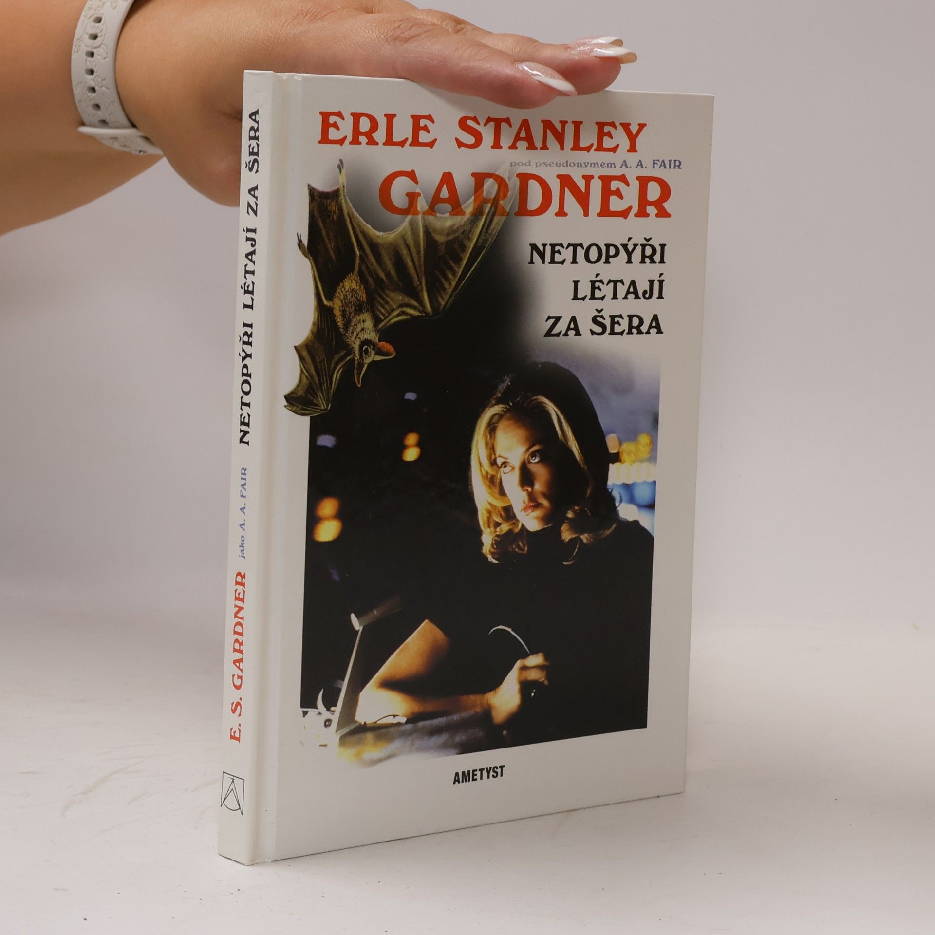 Erle Stanley Gardner Netopýři létají za šera
