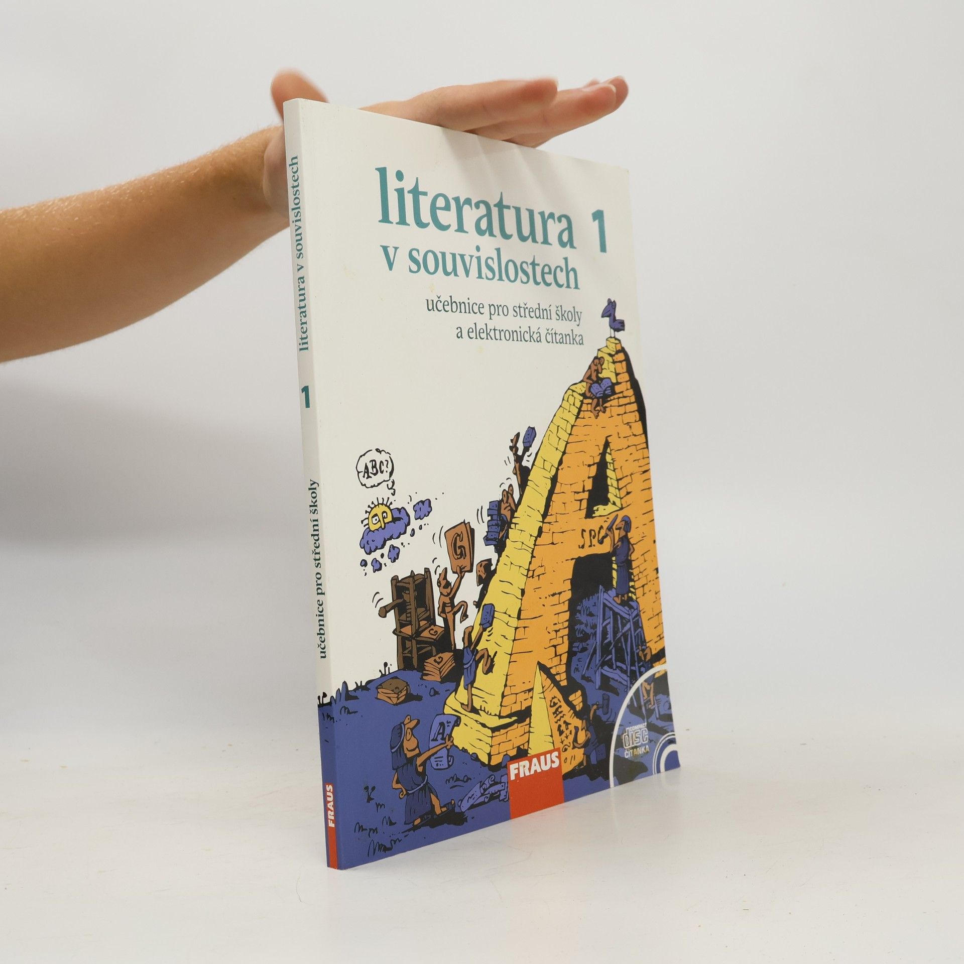 Jiří Novotný Literatura v souvislostech 1 : od hieroglyfů ke kalamáři, aneb, od starověku k osvícenství : učebnice literatury pro střední školy