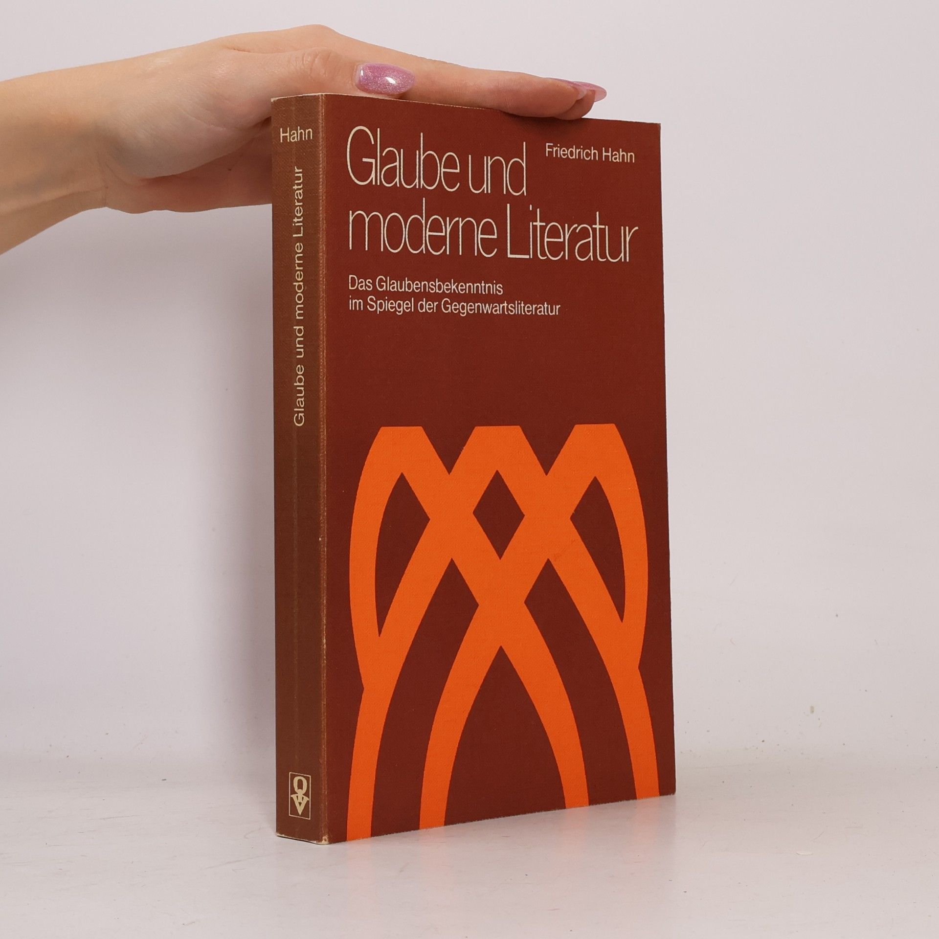 Friedrich Hahn Glaube und moderne Literatur