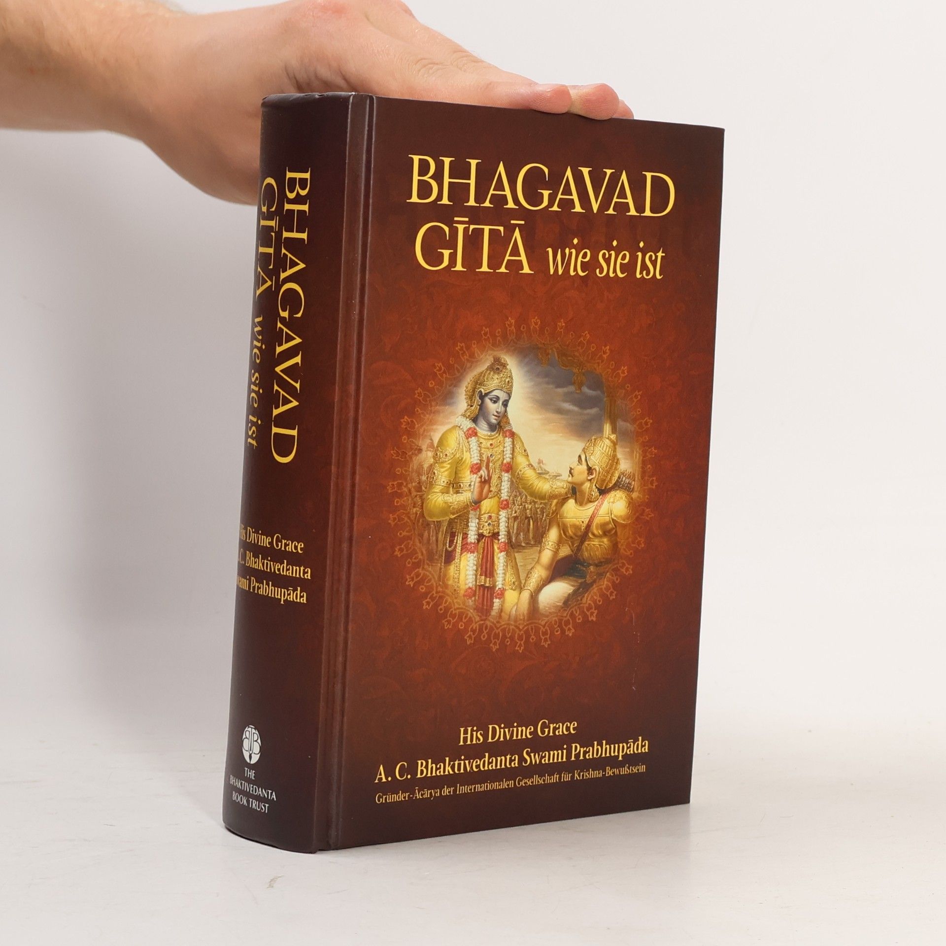 A.C. Bhaktivedanta Swami Prabhupada Bhagavad-gítá. Wie sie ist