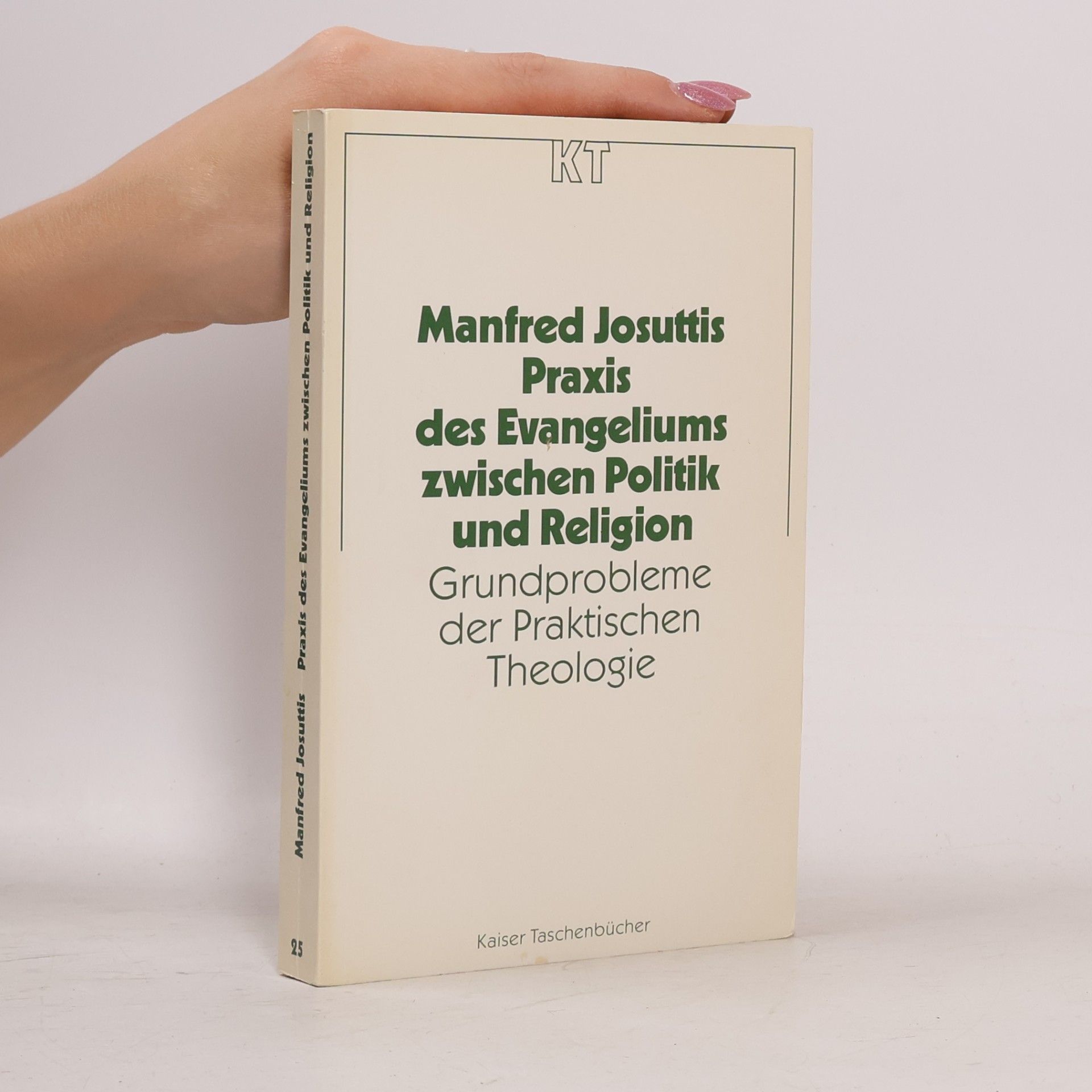 Manfred Josuttis Praxis des Evangeliums zwischen Politik und Religion