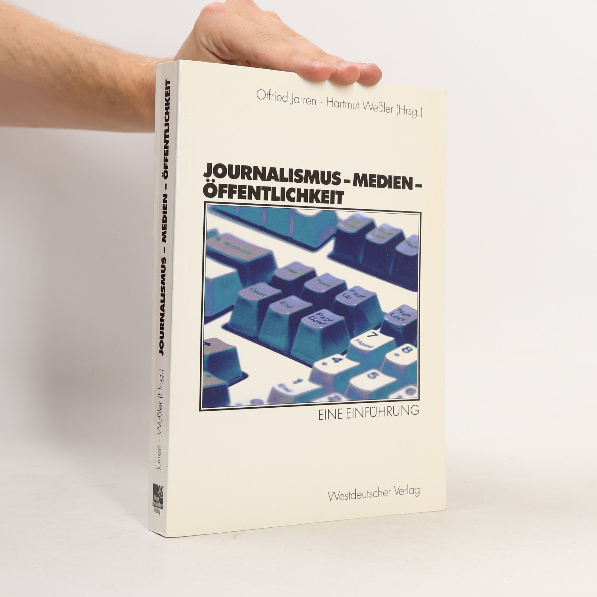 Otfried Jarren Journalismus - Medien - Öffentlichkeit