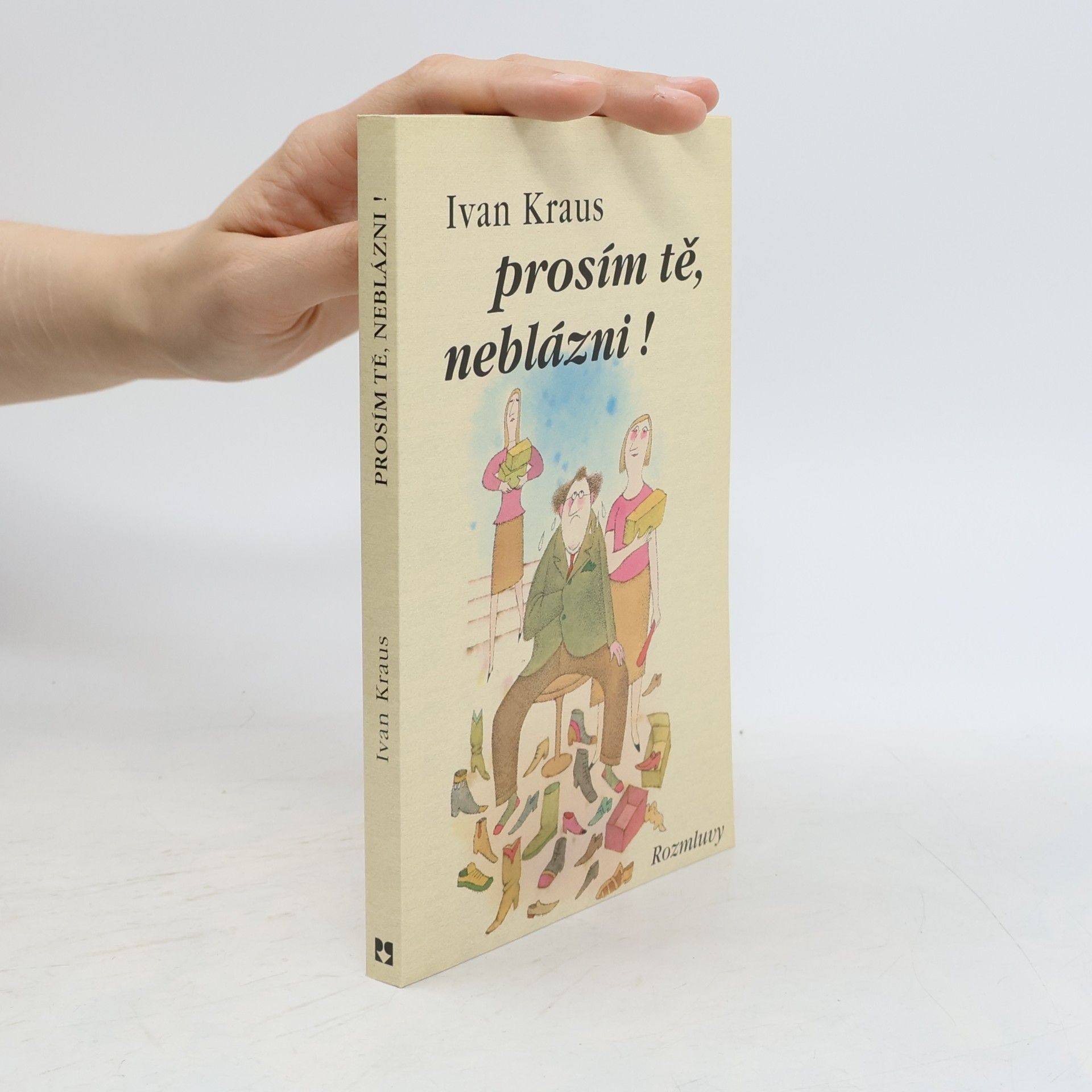 Ivan Kraus Prosím tě, neblázni!