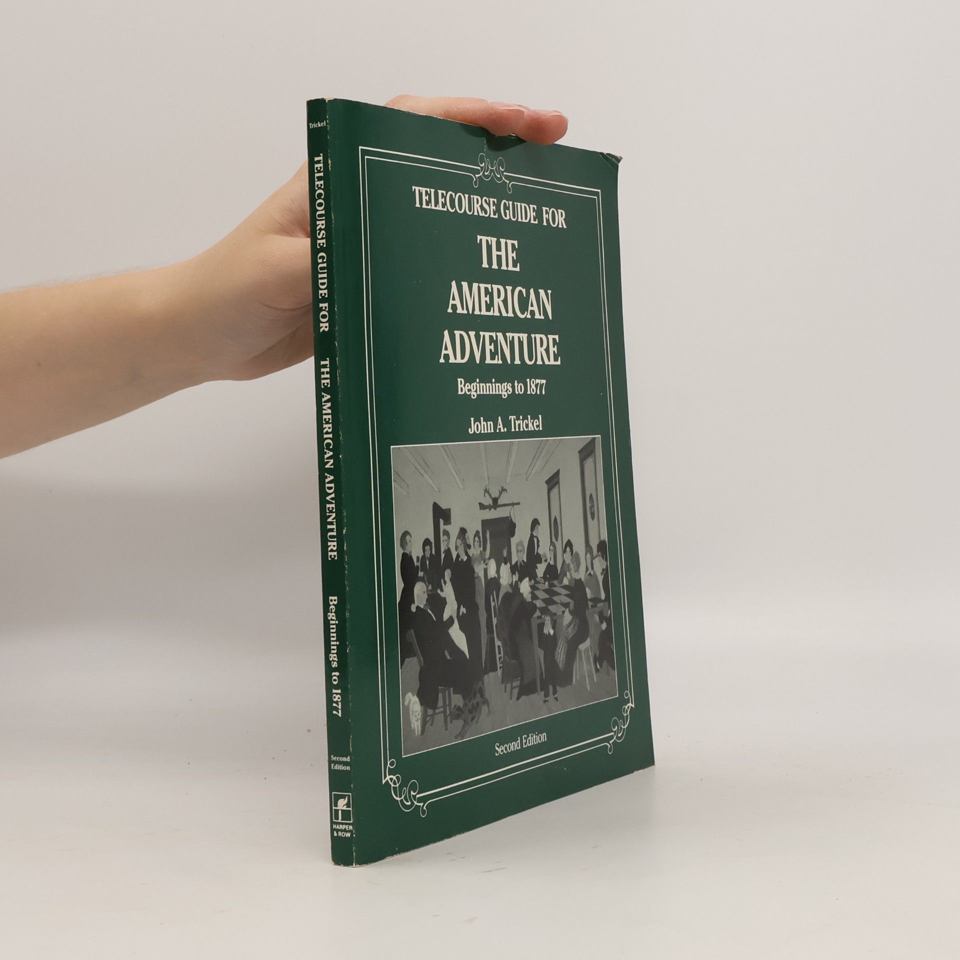 John A. Trickel Telecourse Guide for The American Adventure