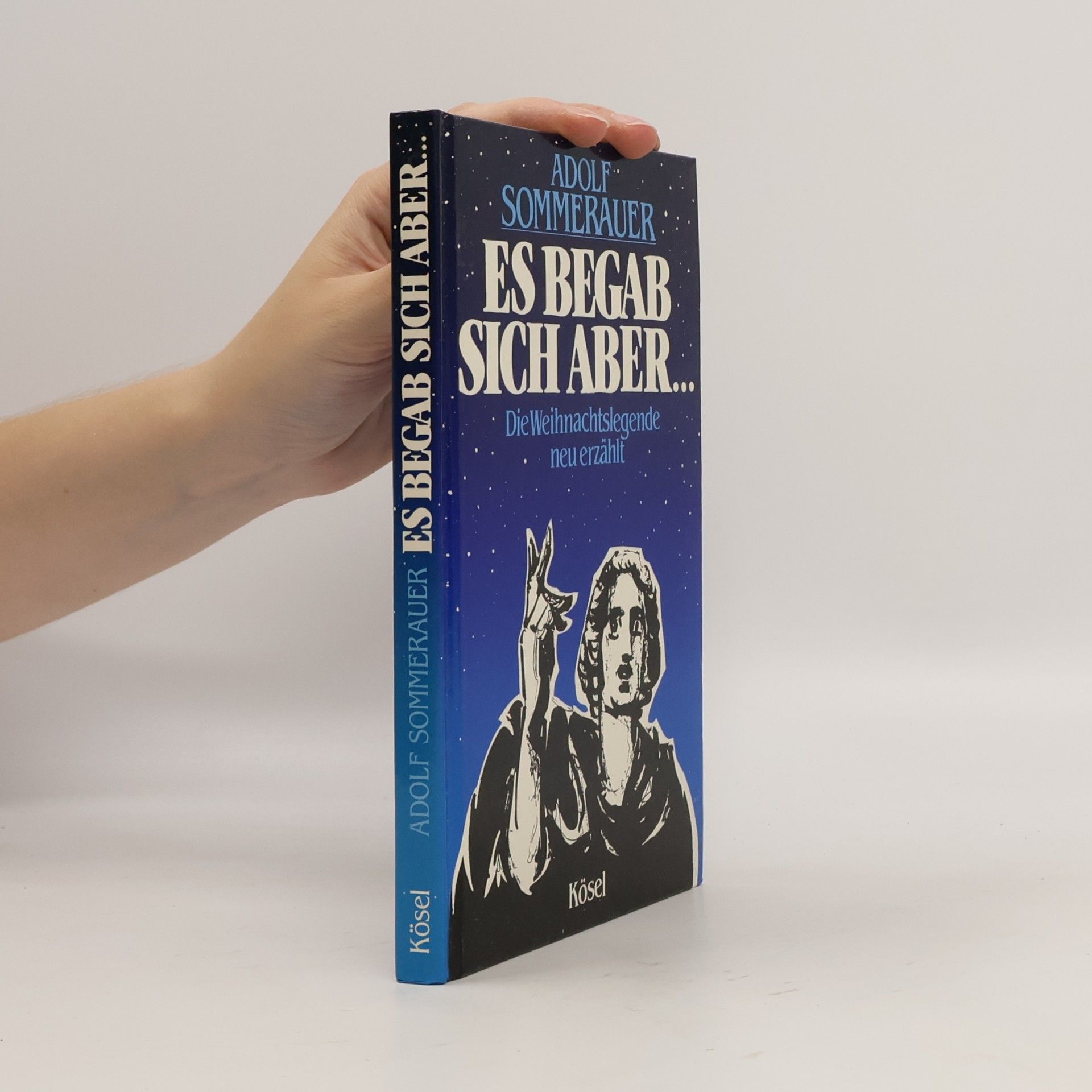 Adolf Sommerauer Es begab sich aber...