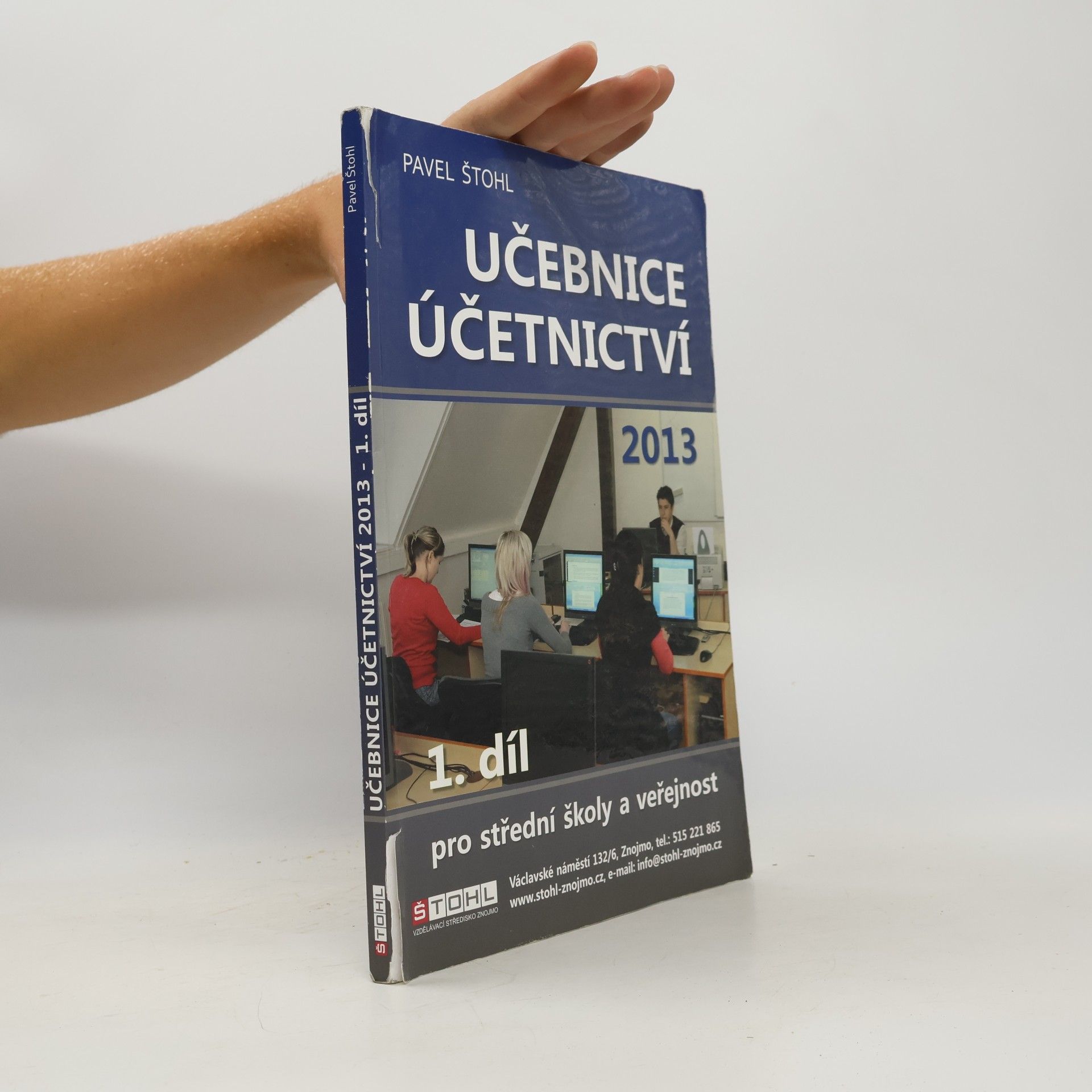 Pavel Štohl Učebnice účetnictví 2013: 1. díl