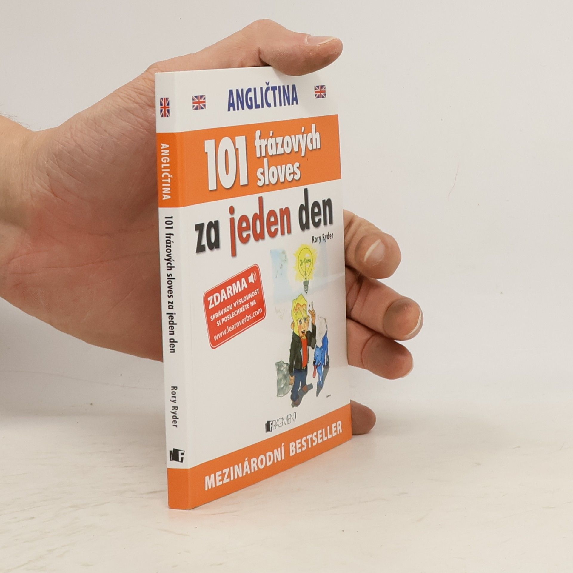 Rory Ryder Angličtina : 101 frázových sloves za jeden den = Angličtina : 101 frázových slovies za jeden deň