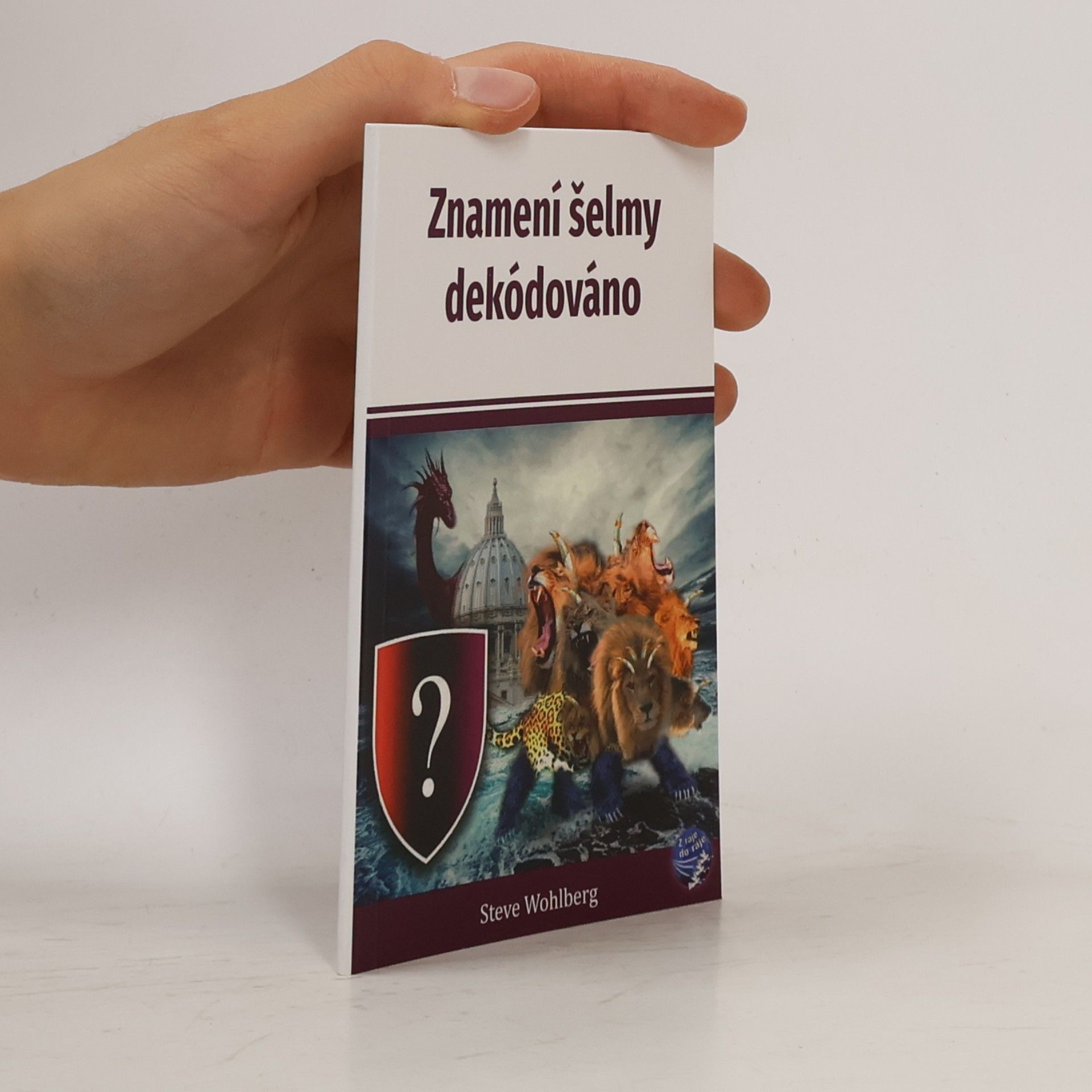 Steve Wohlberg Znamení šelmy dekódováno
