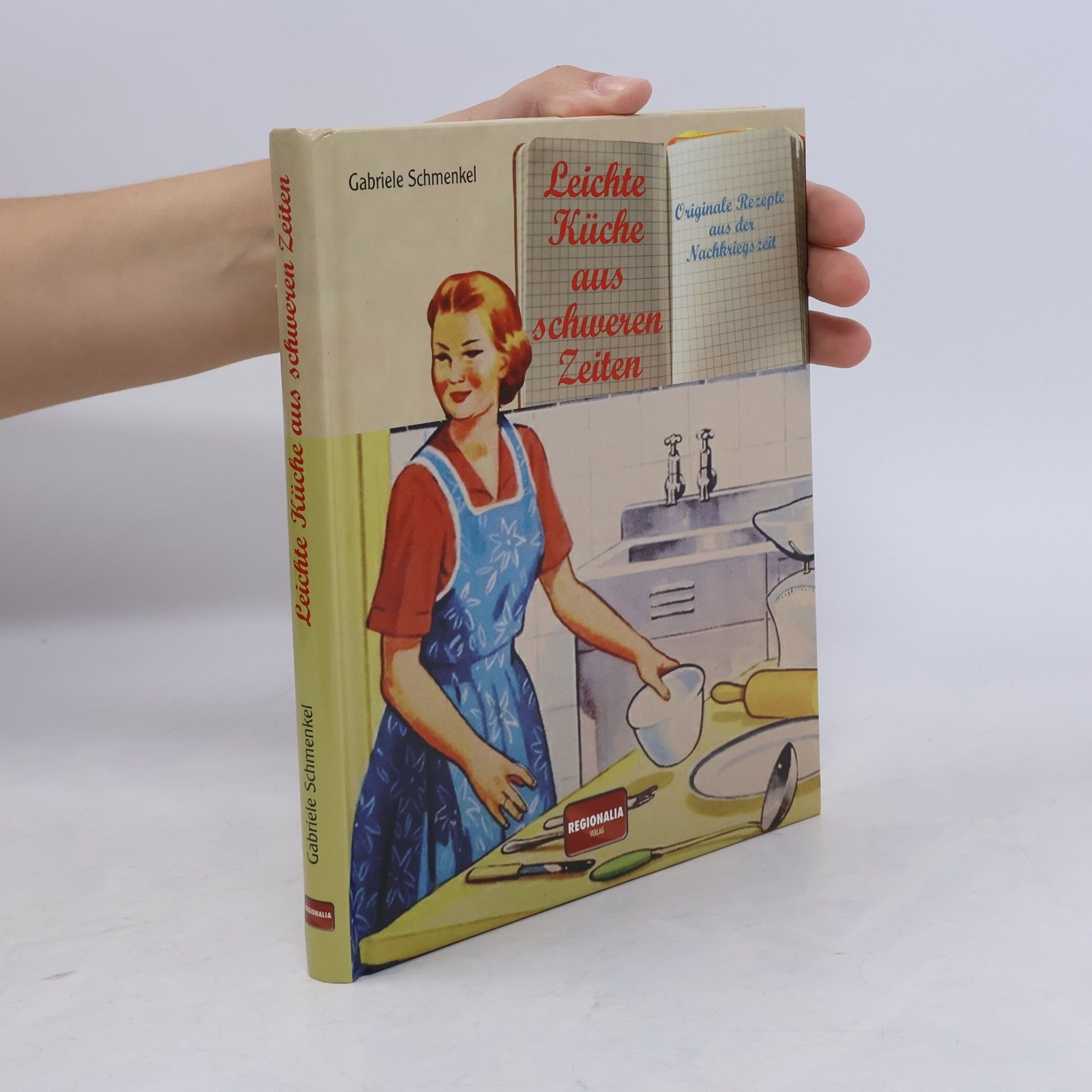 Gabriele Schmenkel Leichte Küche aus schweren Zeiten