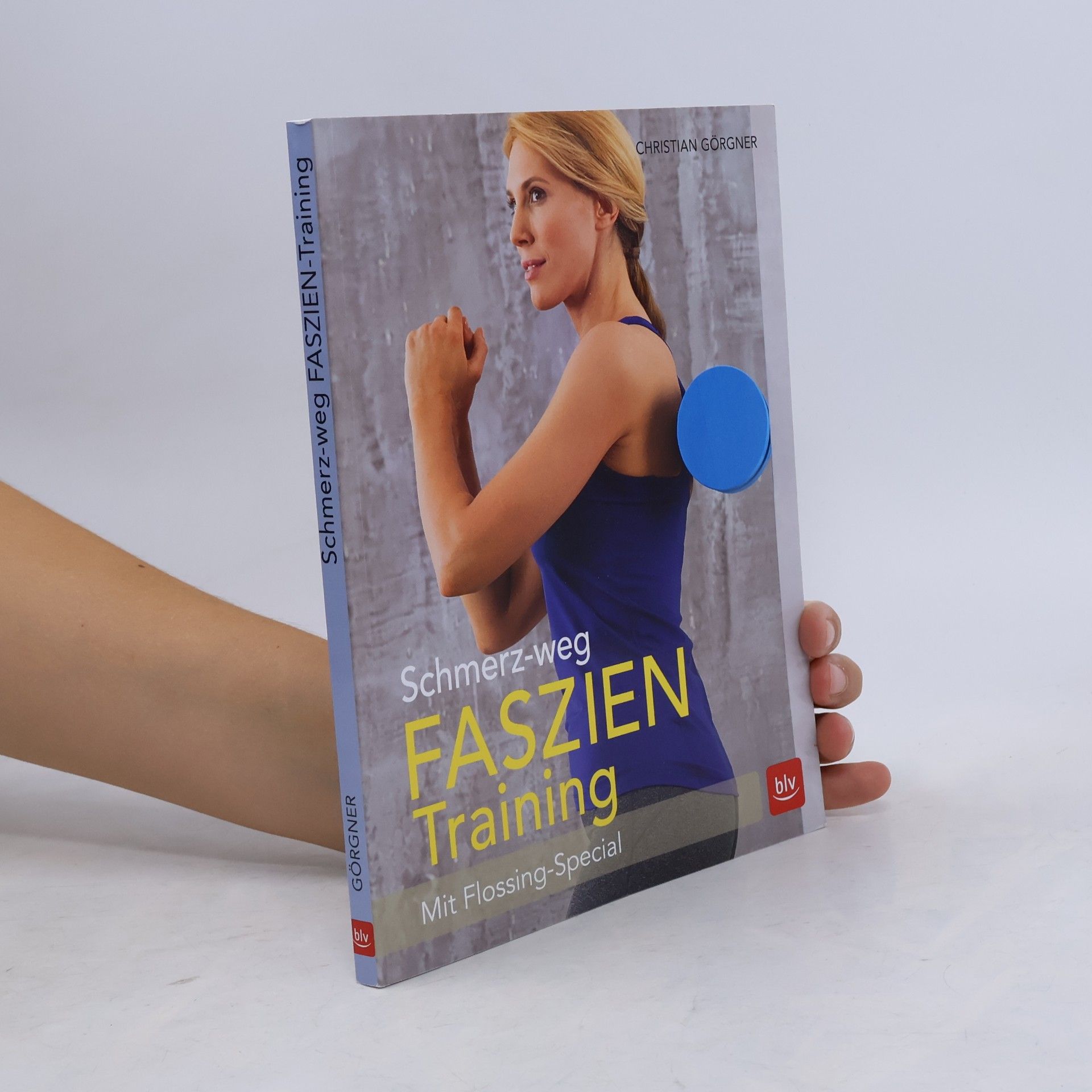 Christian Görgner Schmerz-weg-Faszientraining: Mit Flossing-Special