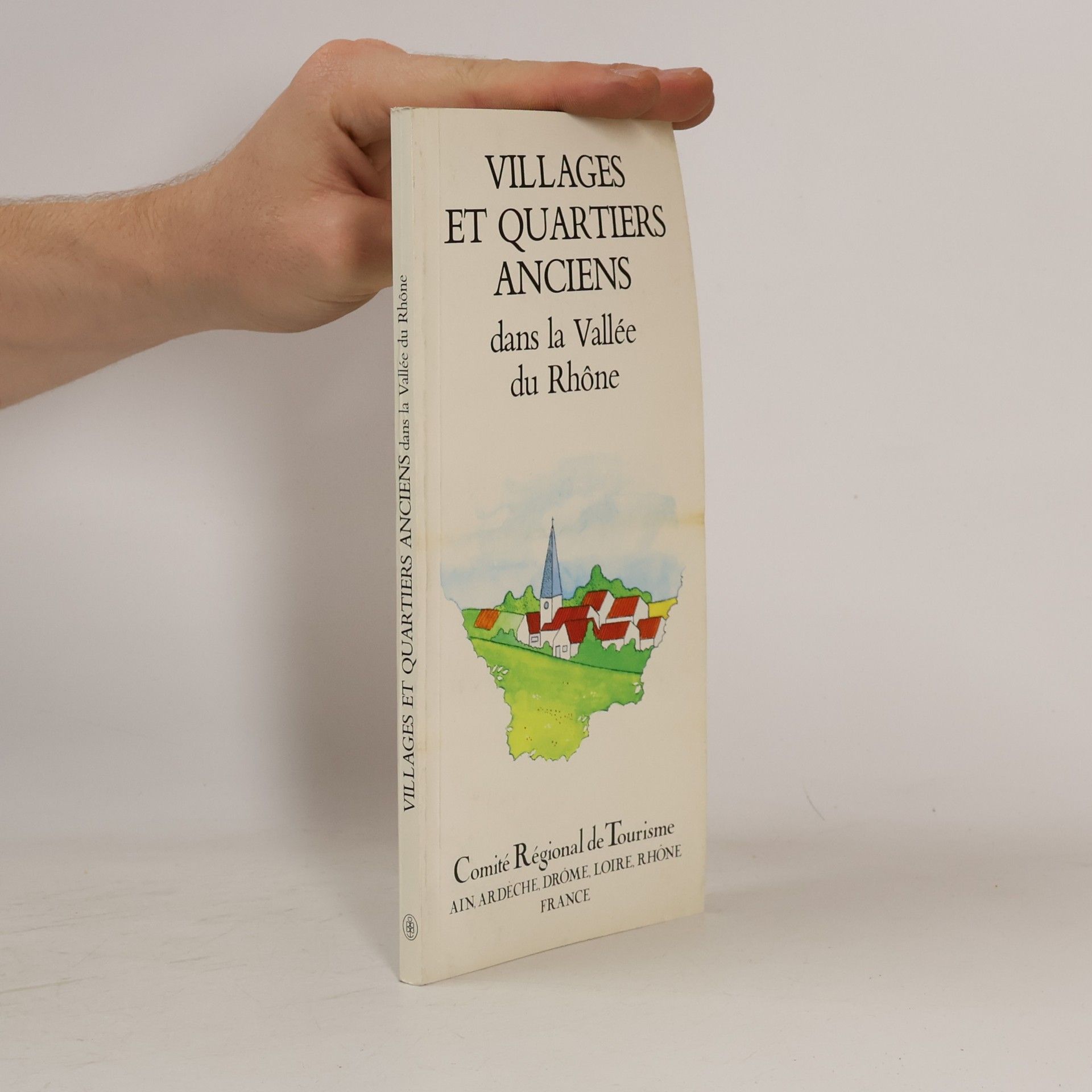 AA.VV. Villages et Quartiers anciens dans la Vallée du Rhone