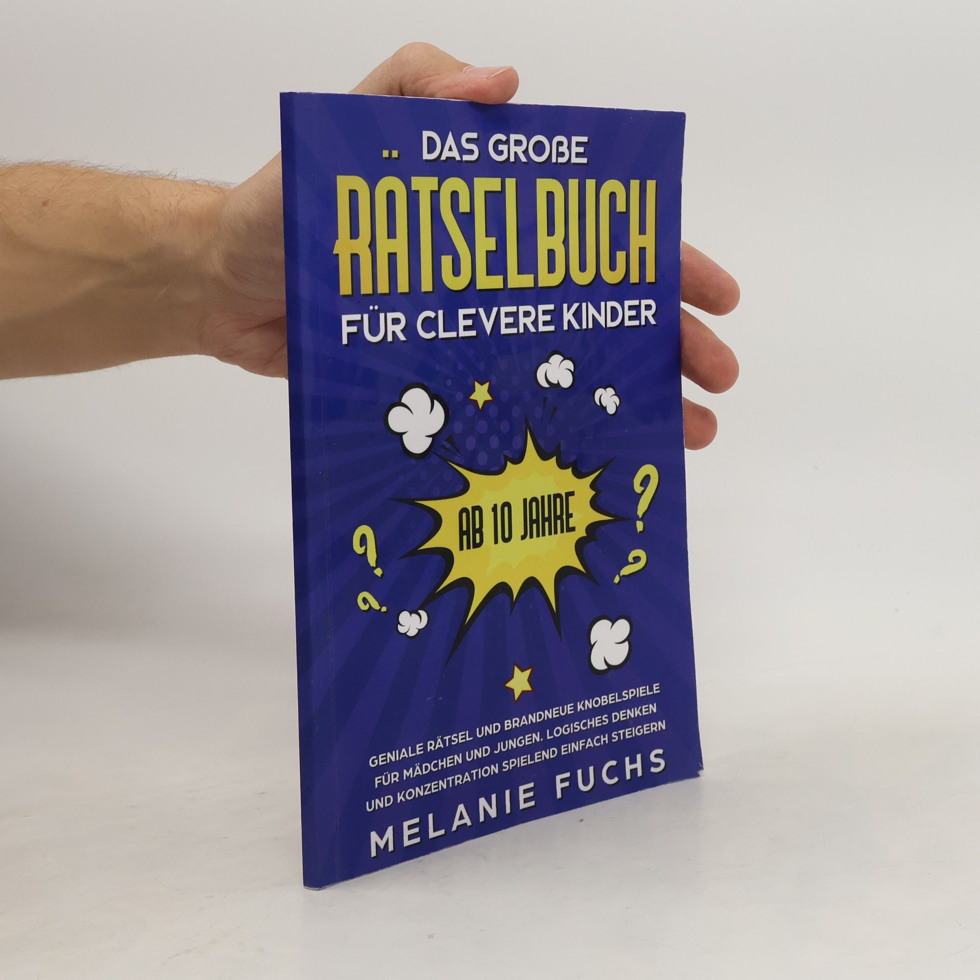 Melanie Fuchs Das große Rätselbuch für clevere Kinder (ab 10 Jahre)
