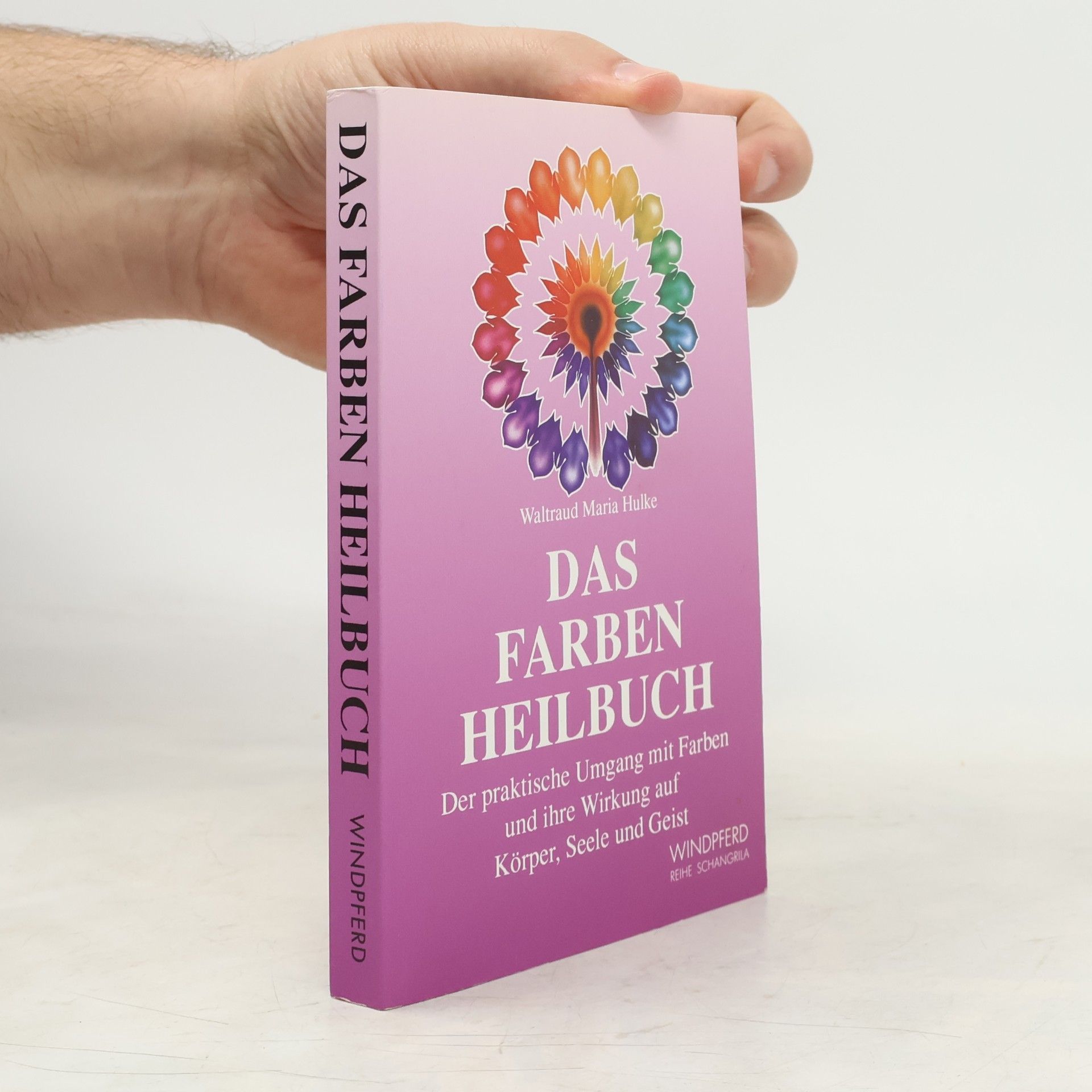 Waltraud-Maria Hulke Das Farben Heilbuch