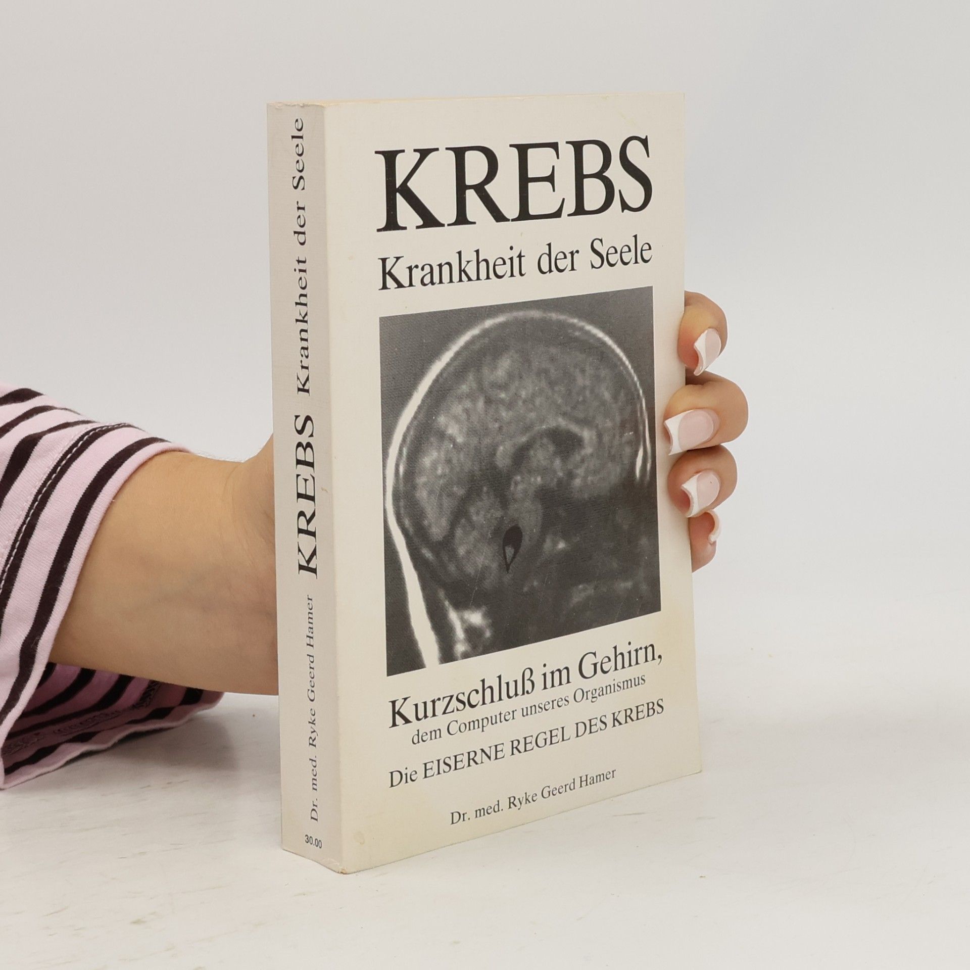 Ryke Geerd Hamer Krebs - Krankheit der Seele