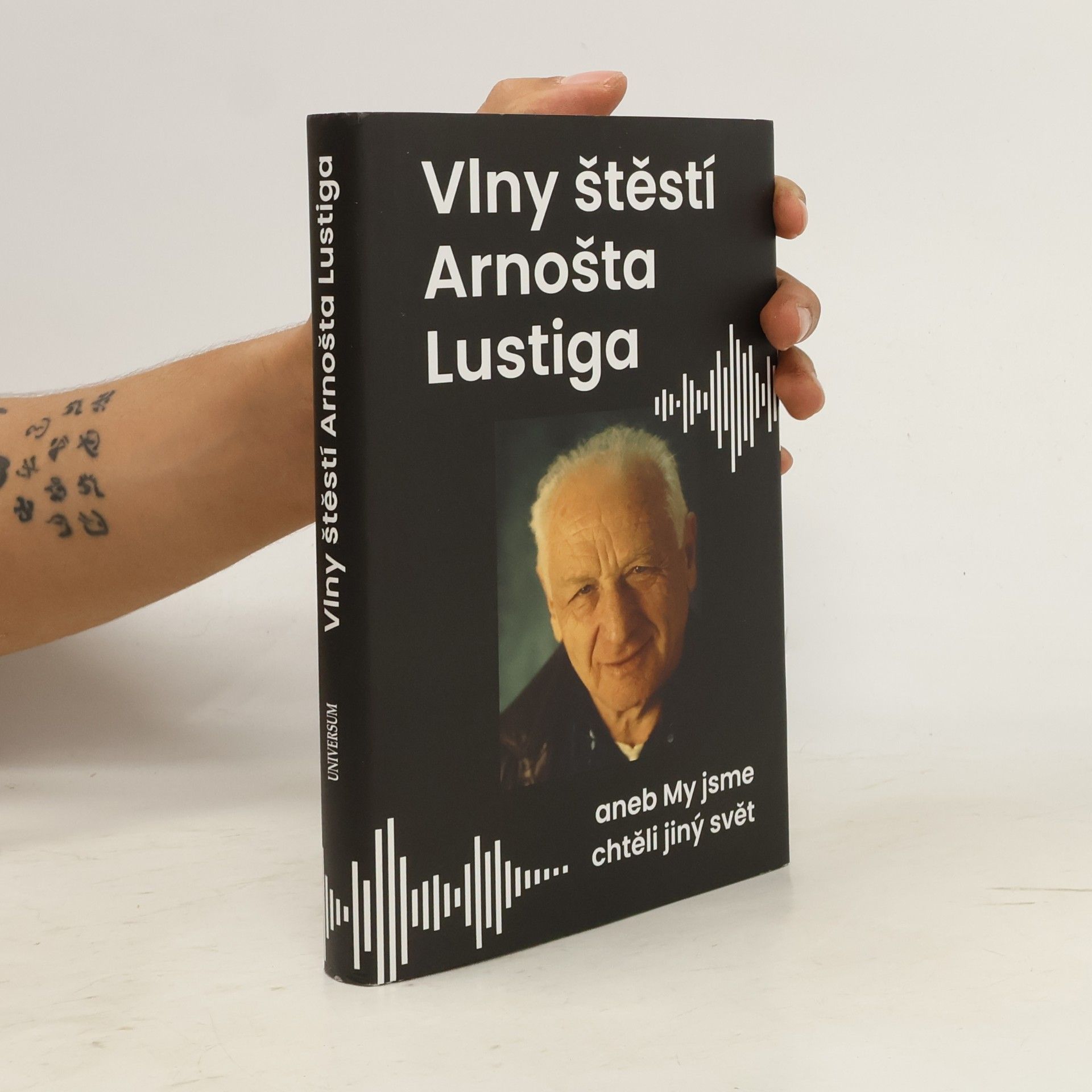 Eva Lustigová Vlny štěstí Arnošta Lustiga aneb My jsme chtěli jiný svět