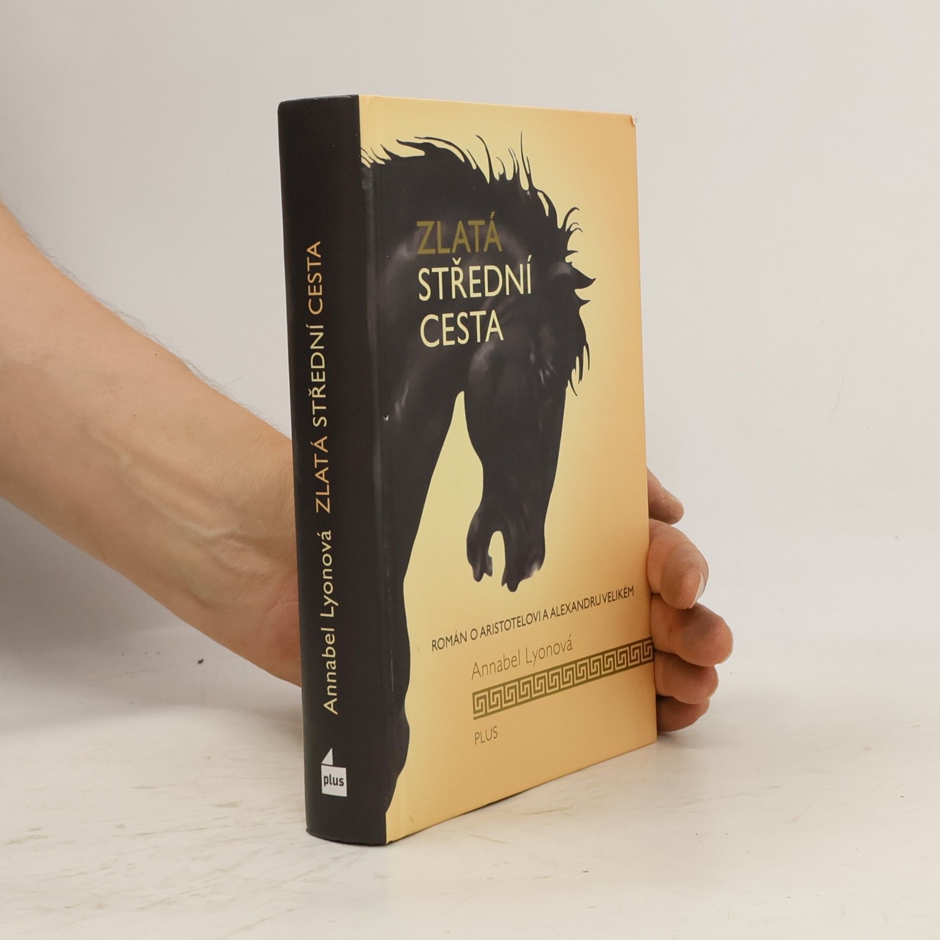Annabel Lyon Zlatá střední cesta. Román o Aristotelovi a Alexandru Velikém.
