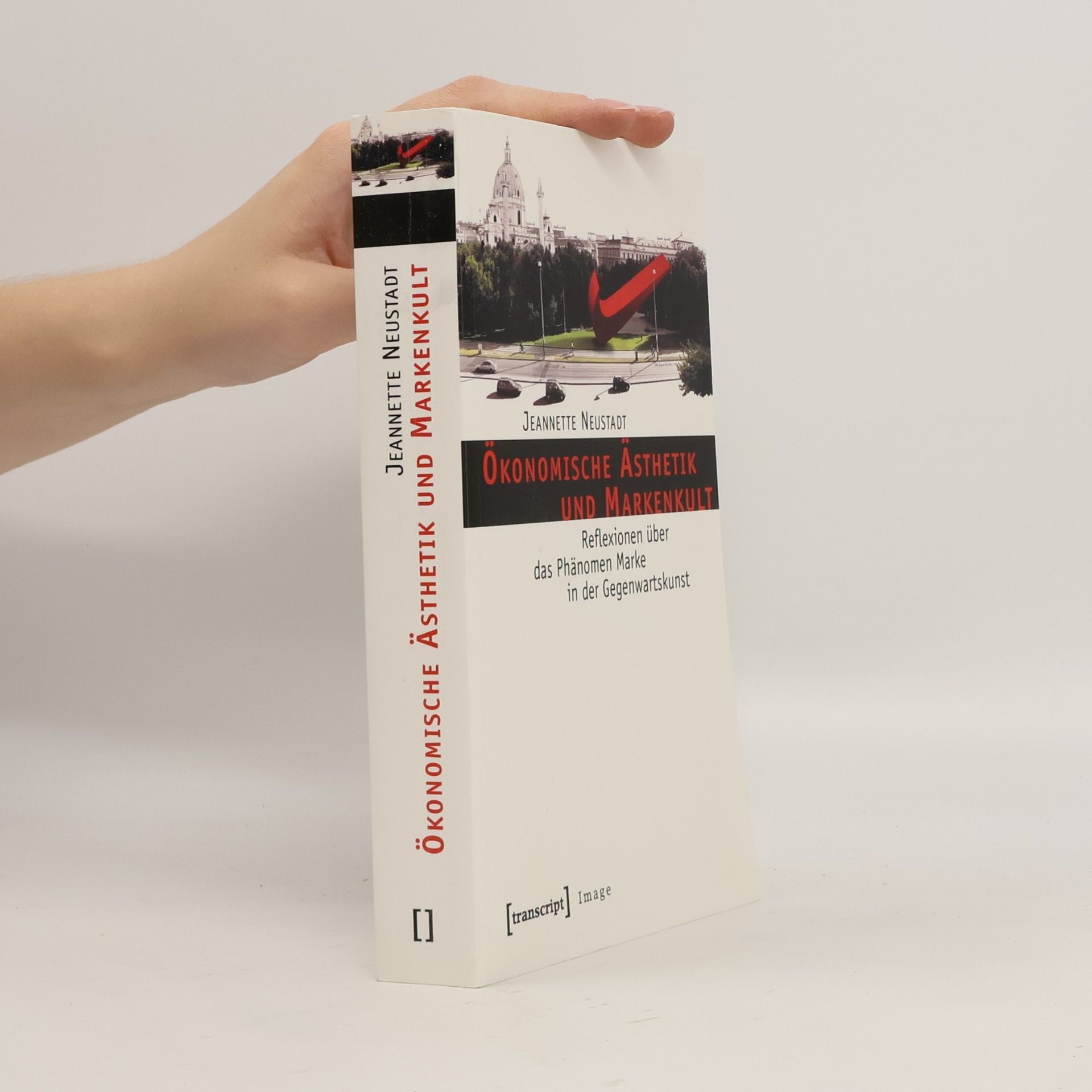 Jeannette Neustadt Ökonomische Ästhetik und Markenkult