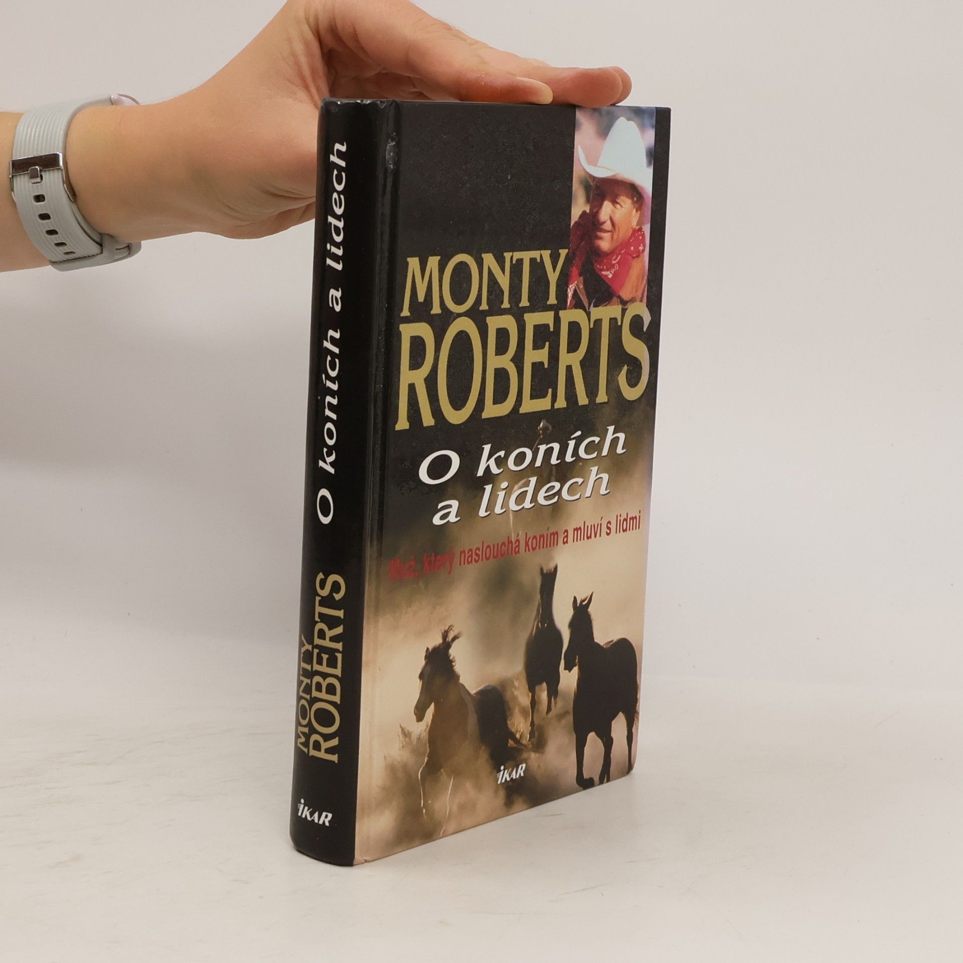 Monty Roberts O koních a lidech : muž, který naslouchá koním a mluví s lidmi