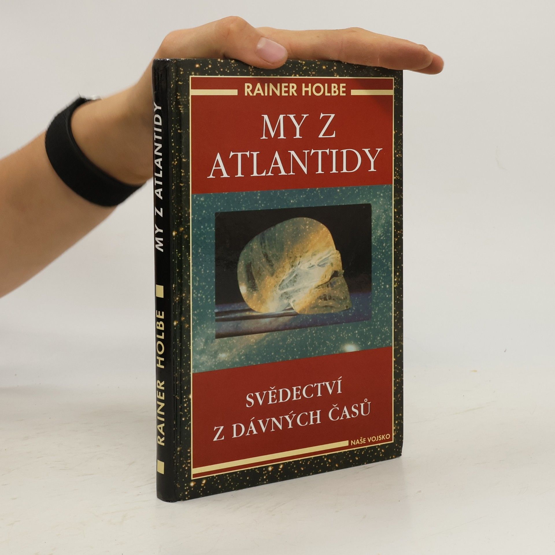 Rainer Holbe My z Atlantidy : svědectví z dávných časů