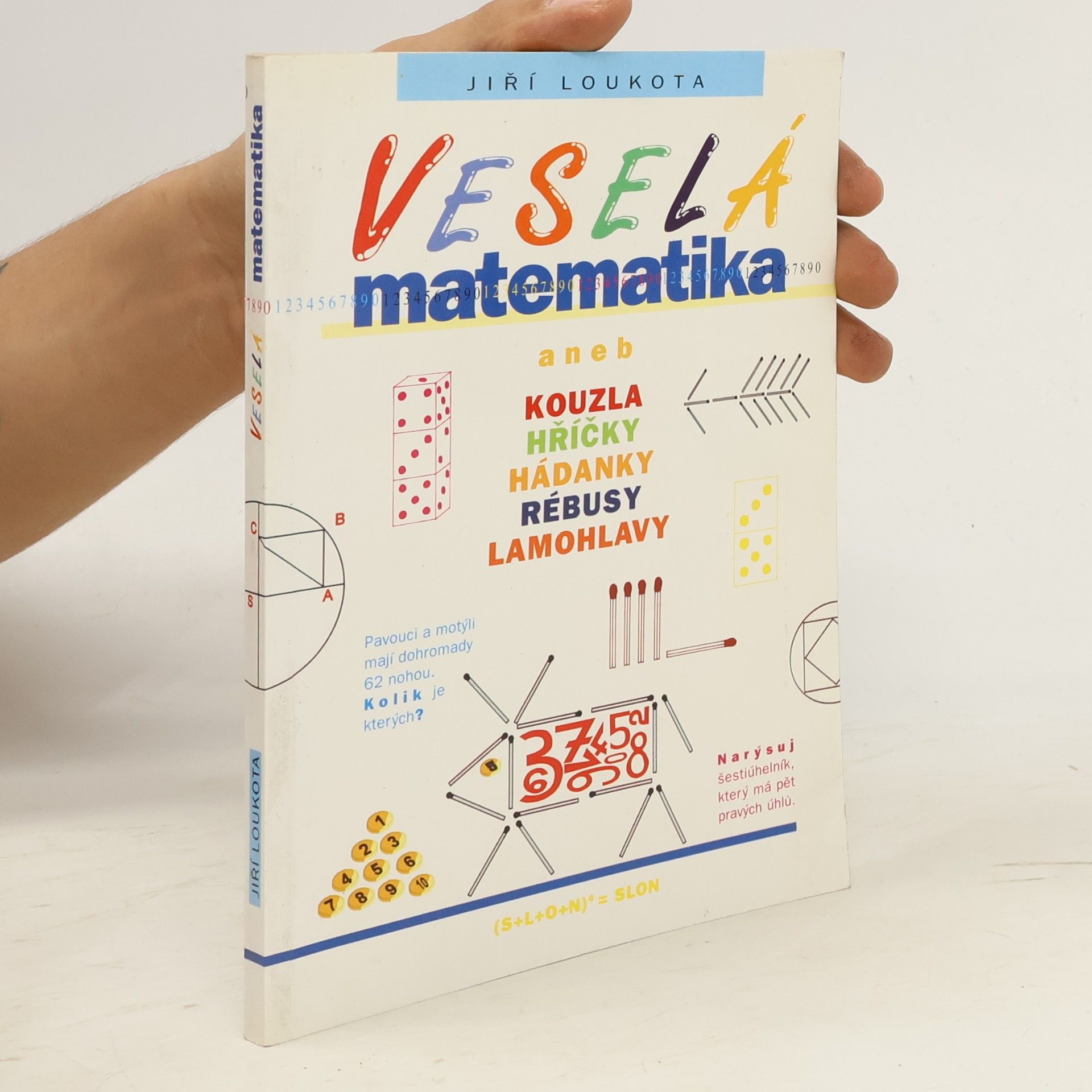 Jiří Loukota Veselá matematika aneb Kouzla, hříčky, hádanky, rébusy, lamohlavy