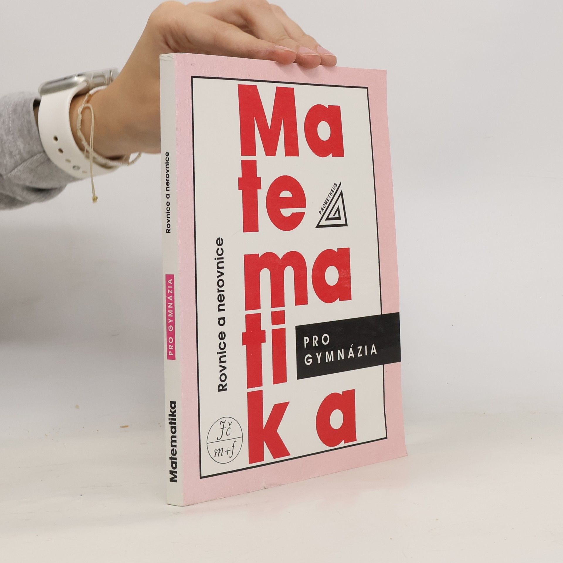 Jura Charvát Matematika pro gymnázia. Rovnice a nerovnice