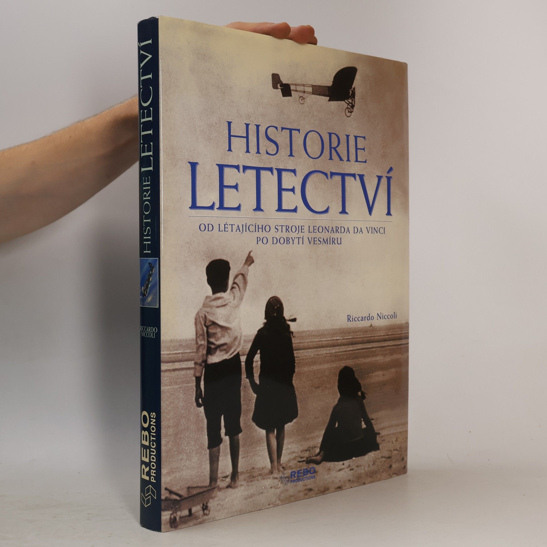 Riccardo Niccoli Historie letectví. Od létajícího stroje Leonarda da Vinci po dobytí vesmíru