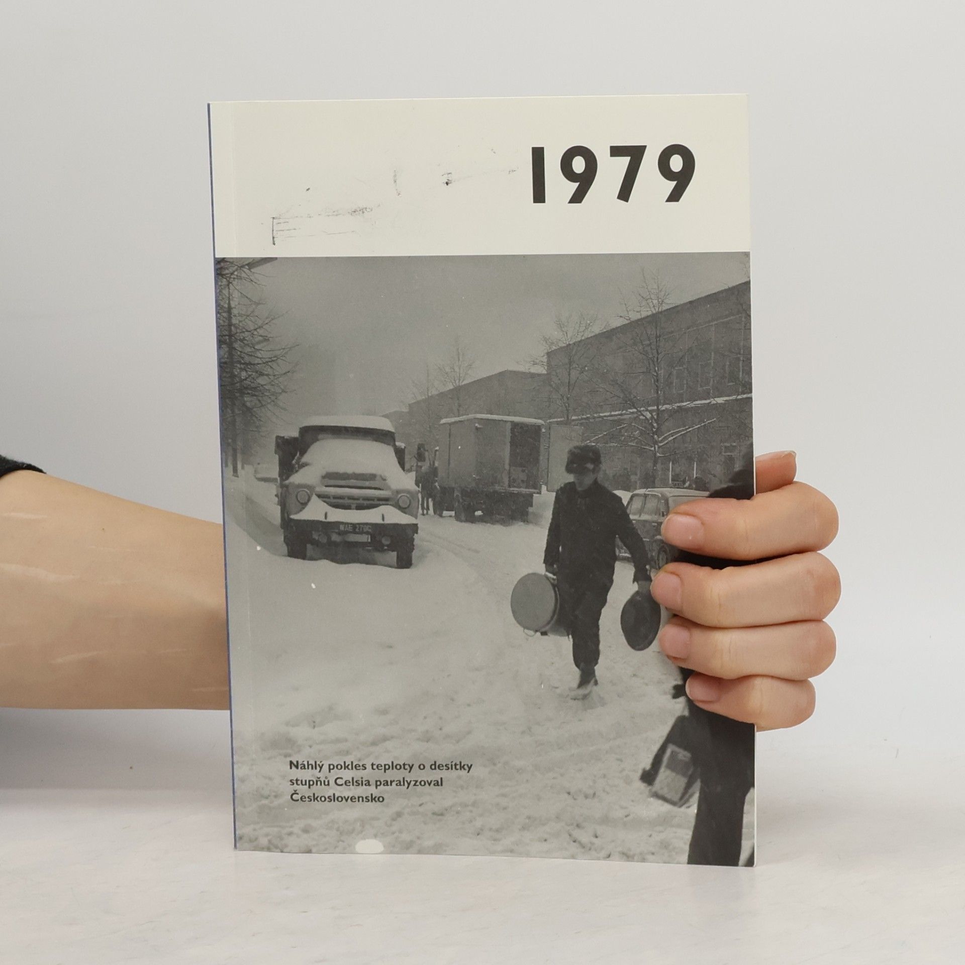 Autorenkollektiv Jaké to tenkrát bylo aneb Co se stalo v roce, kdy jste se narodili 1979