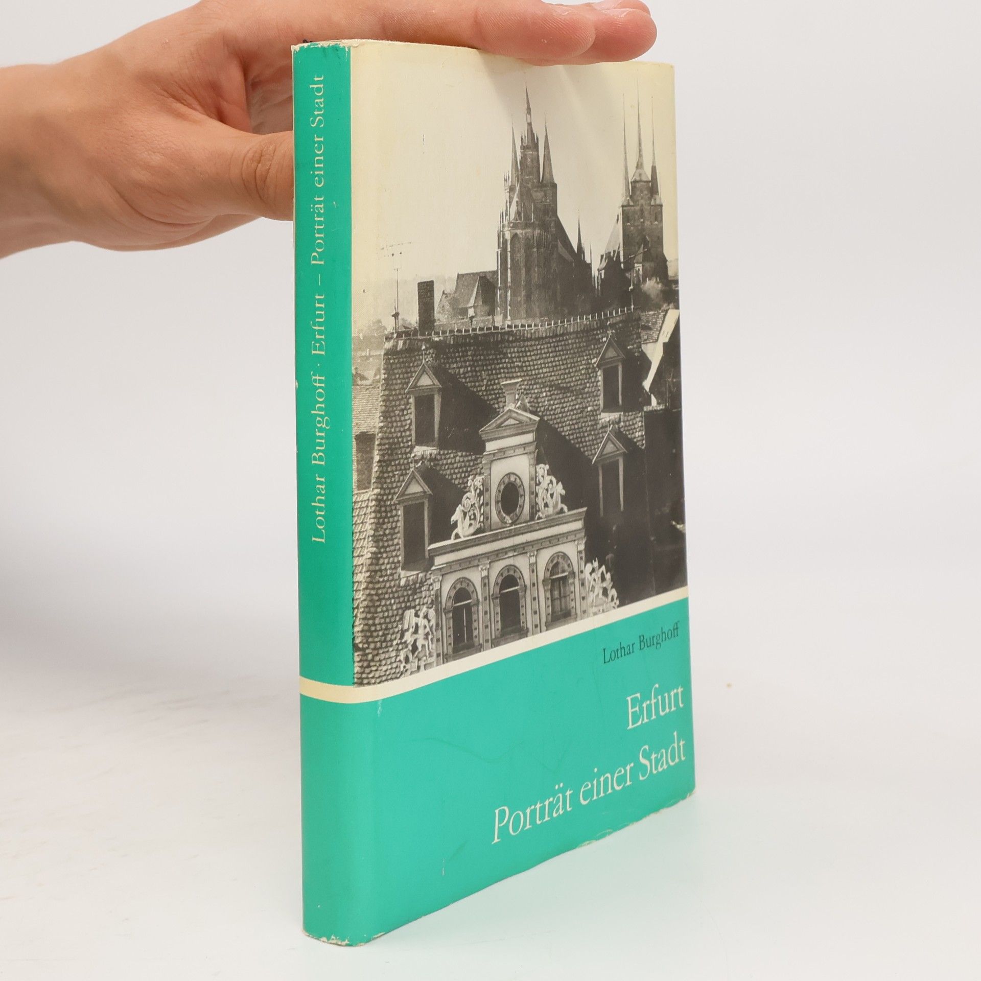 Lothar Burghoff Erfurt – Porträt einer Stadt