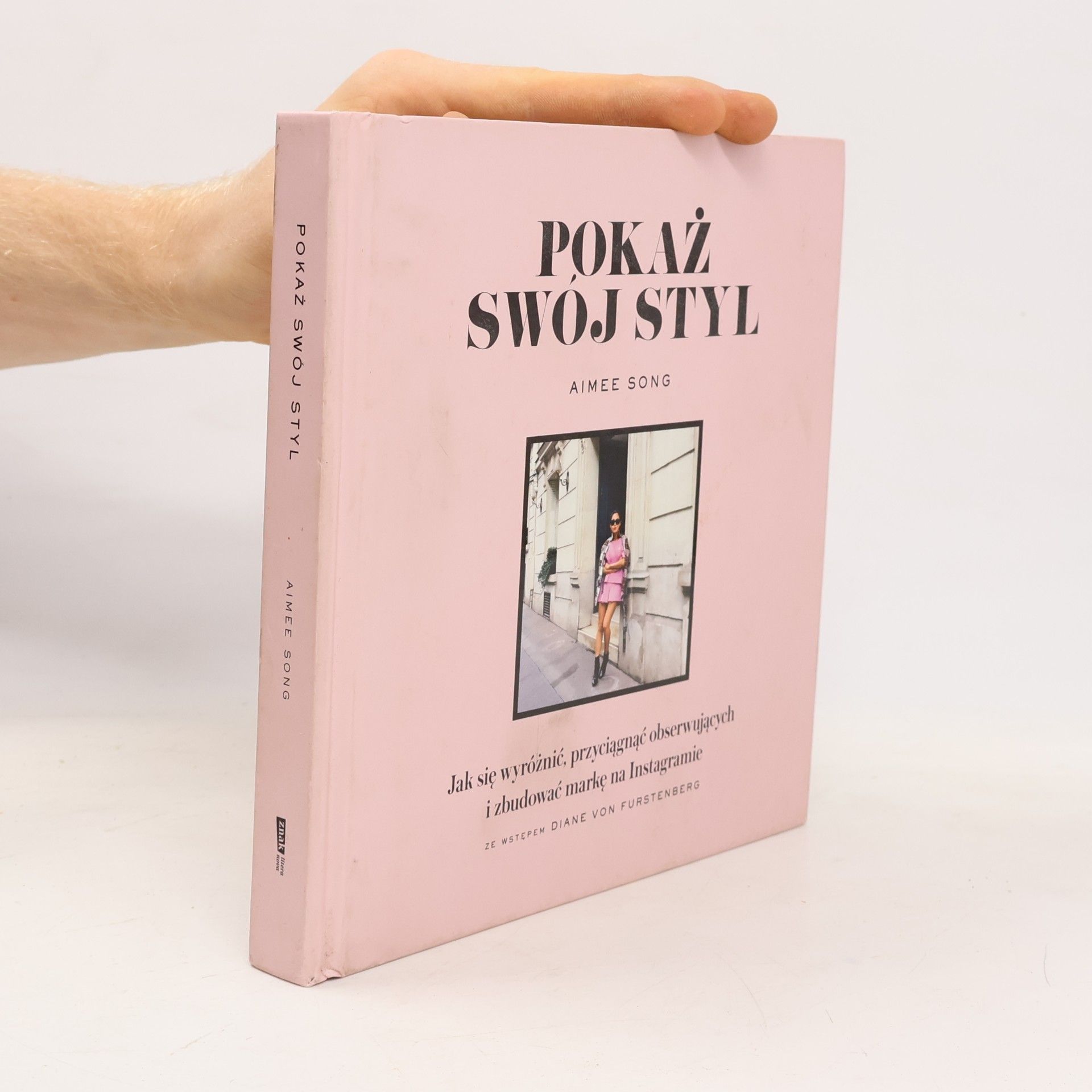 Joanna Dziubińska Pokaż swój styl. Jak się wyróżnić. Ze wstępem Diane von Furstenberg