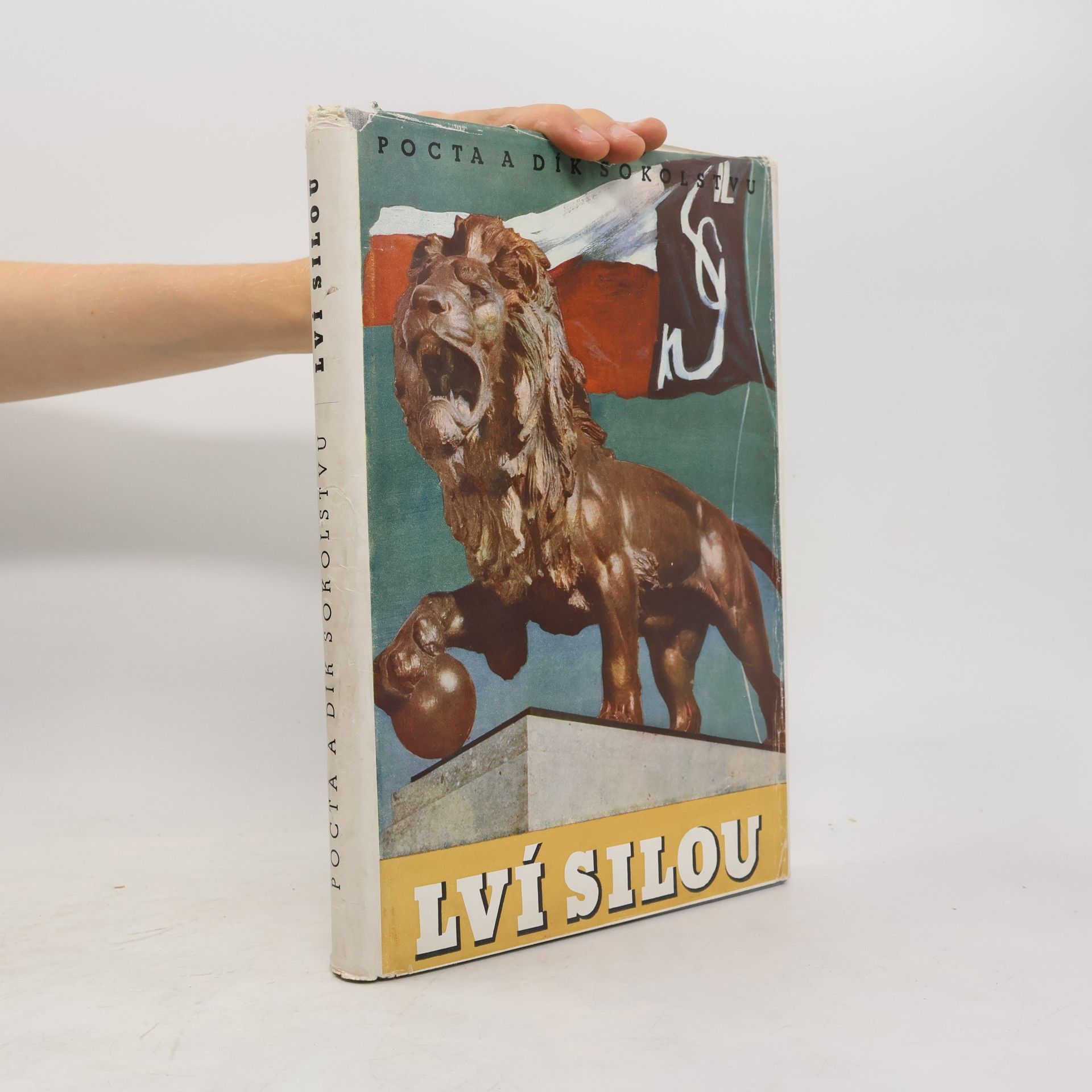 Autores varios Lví silou. Pocta a dík Sokolstvu
