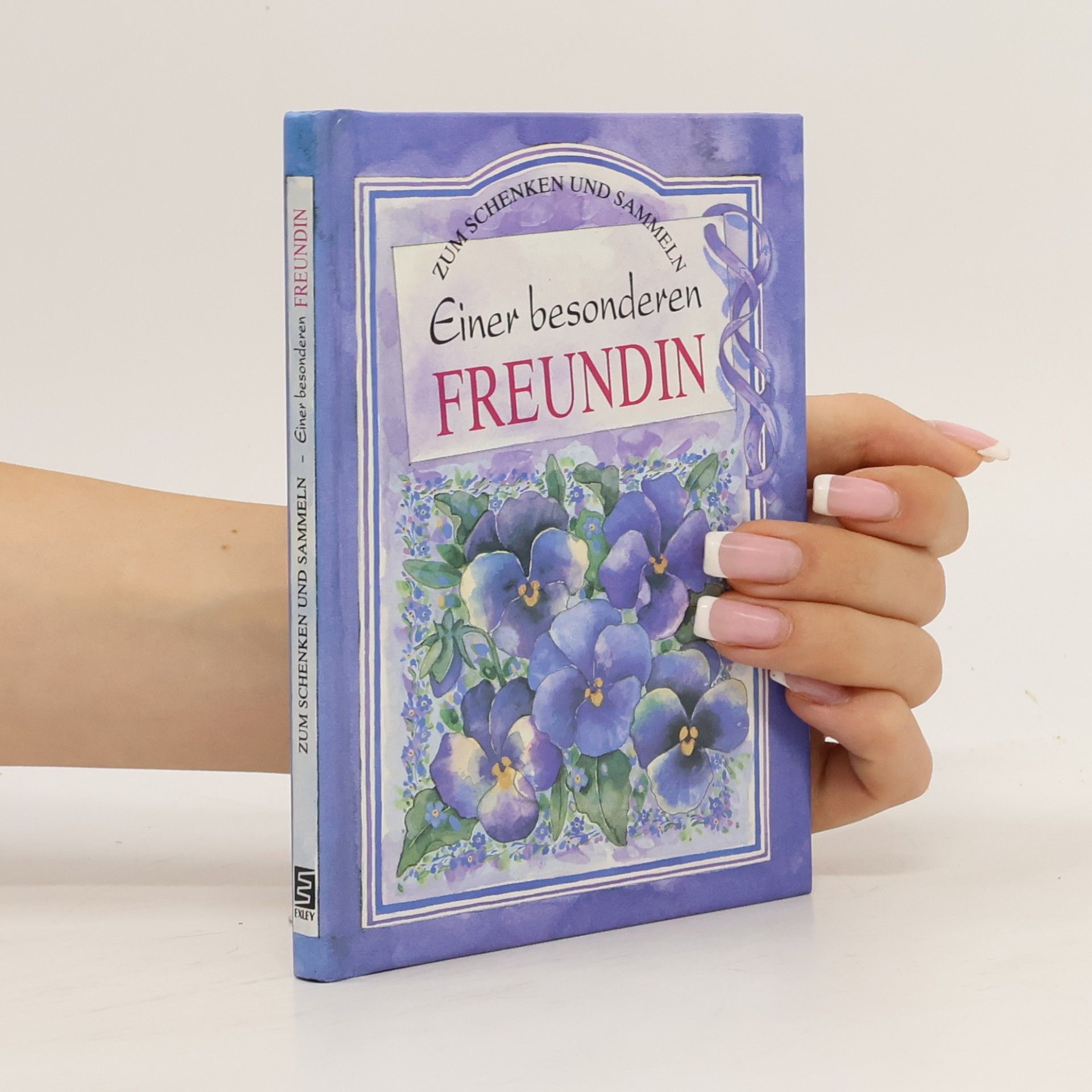 Various authors Zum Schenken und Sammeln: Einer besonderen Freundin
