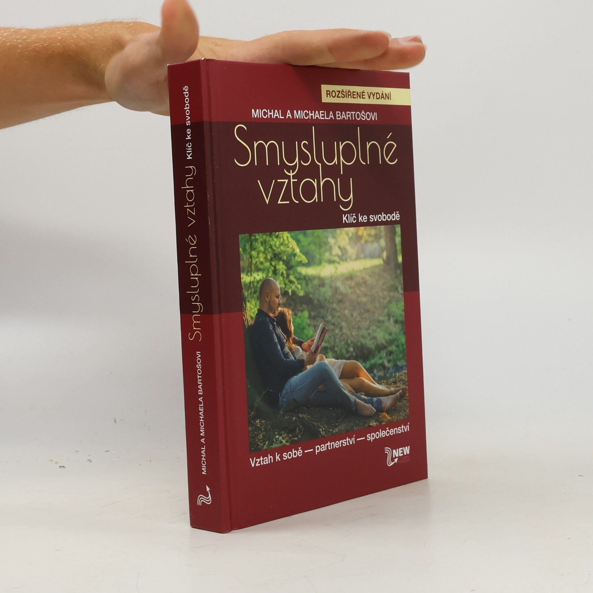Michal Bartoš Smysluplné vztahy. Klíč ke svobodě