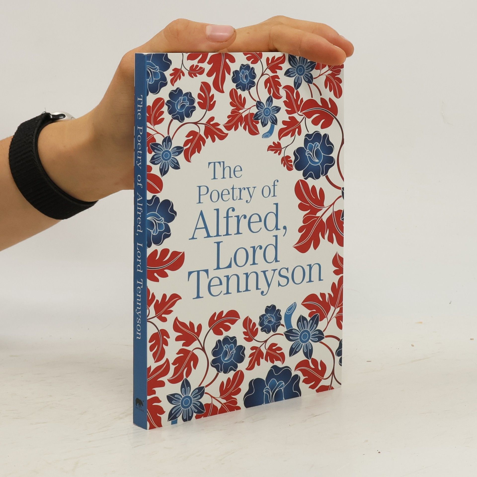 Alfred, Lord Tennyson The Poetry of Alfred, Lord Tennyson