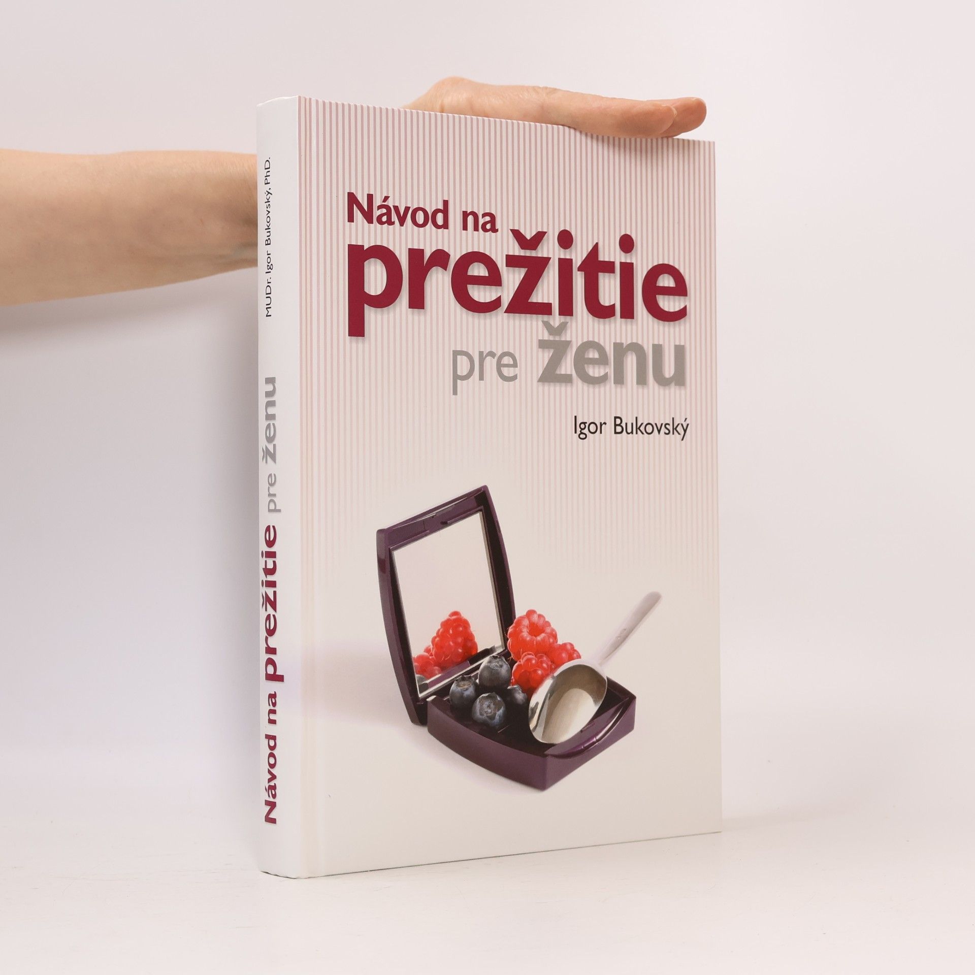 Igor Bukovský Návod na prežitie pre ženu