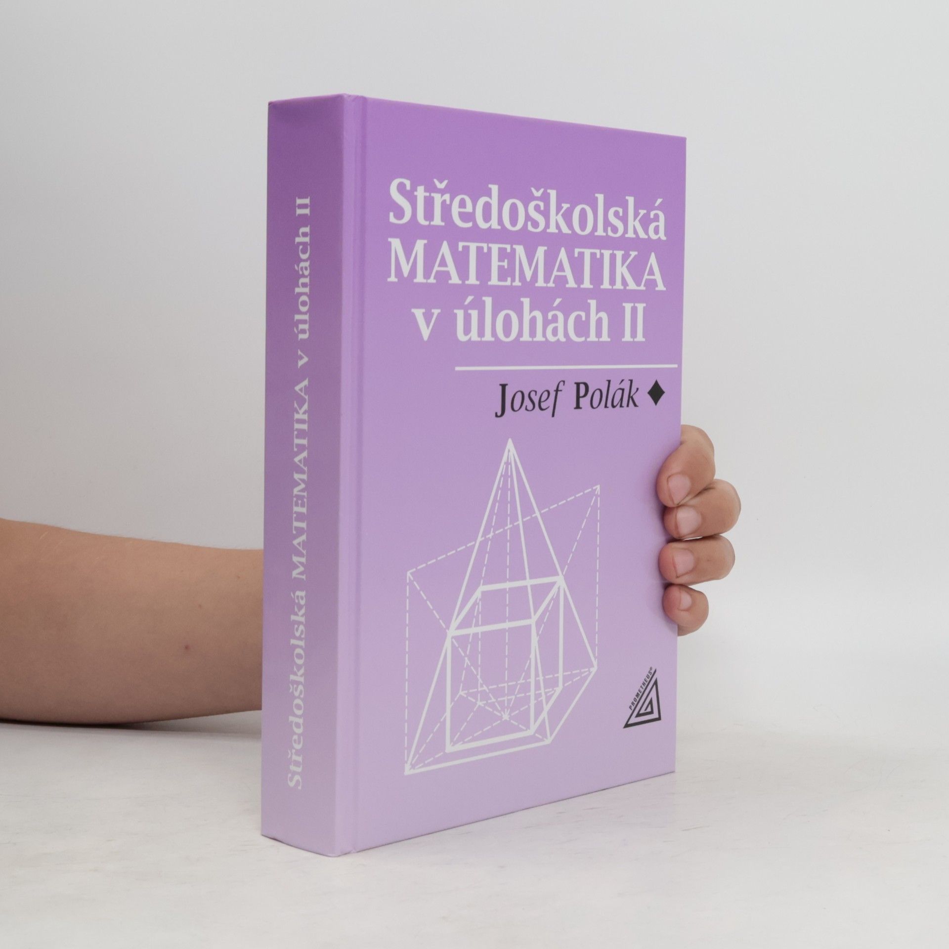 Josef Polák Středoškolská matematika v úlohách II.