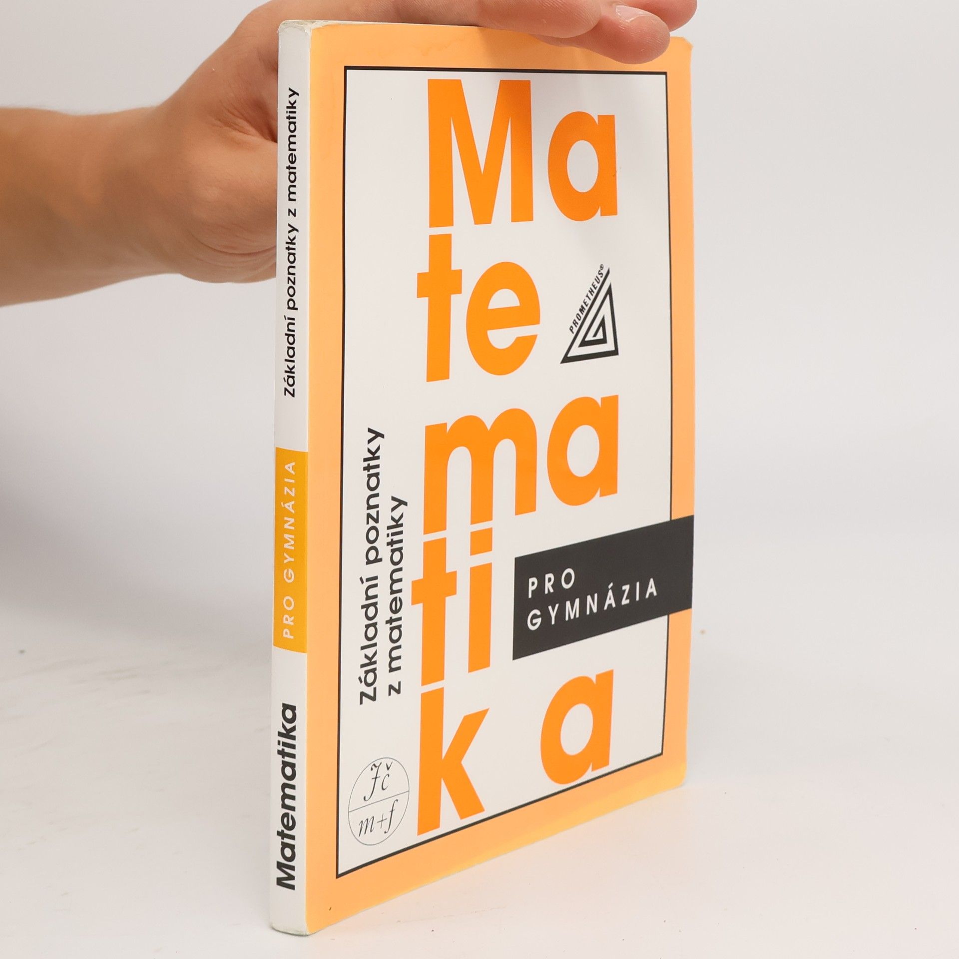 Emil Calda Matematika pro gymnázia. Základní poznatky z matematiky