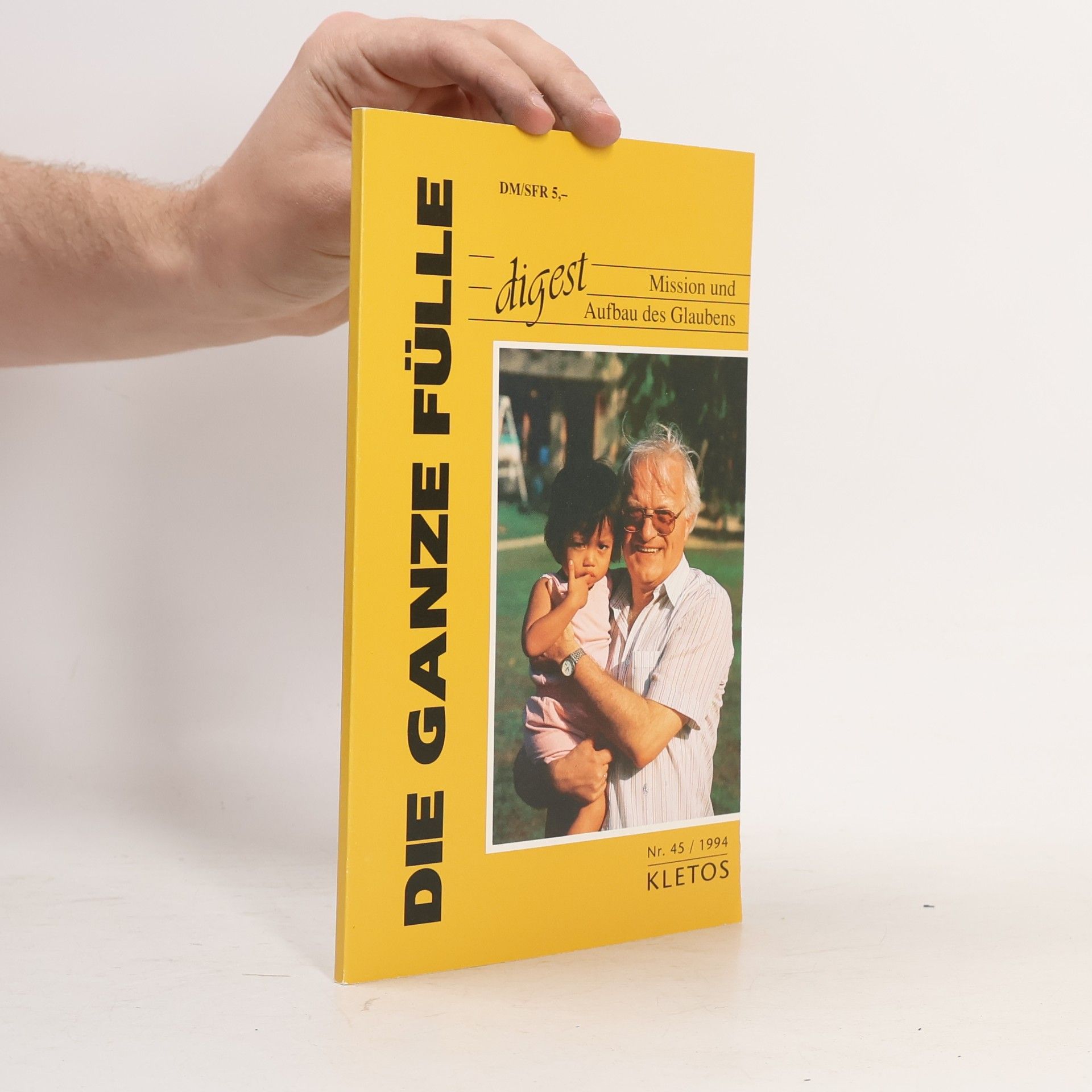 Autorenkollektiv Die Ganze Fülle 45/1994