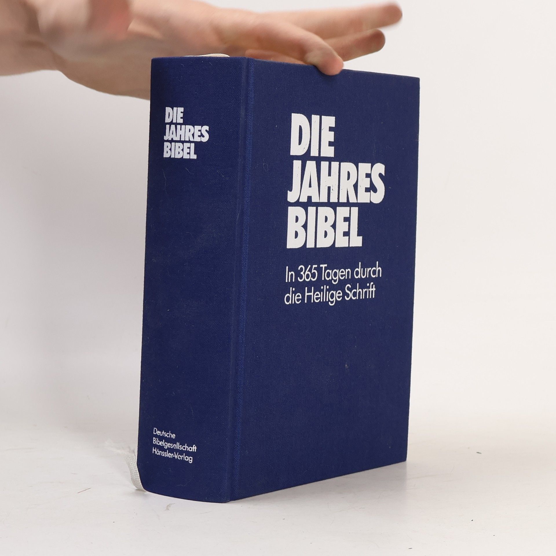 Various authors Die Jahresbibel. In 365 Tagen durch die Heilige Schrift. Nach der Übersetzung Martin Luthers