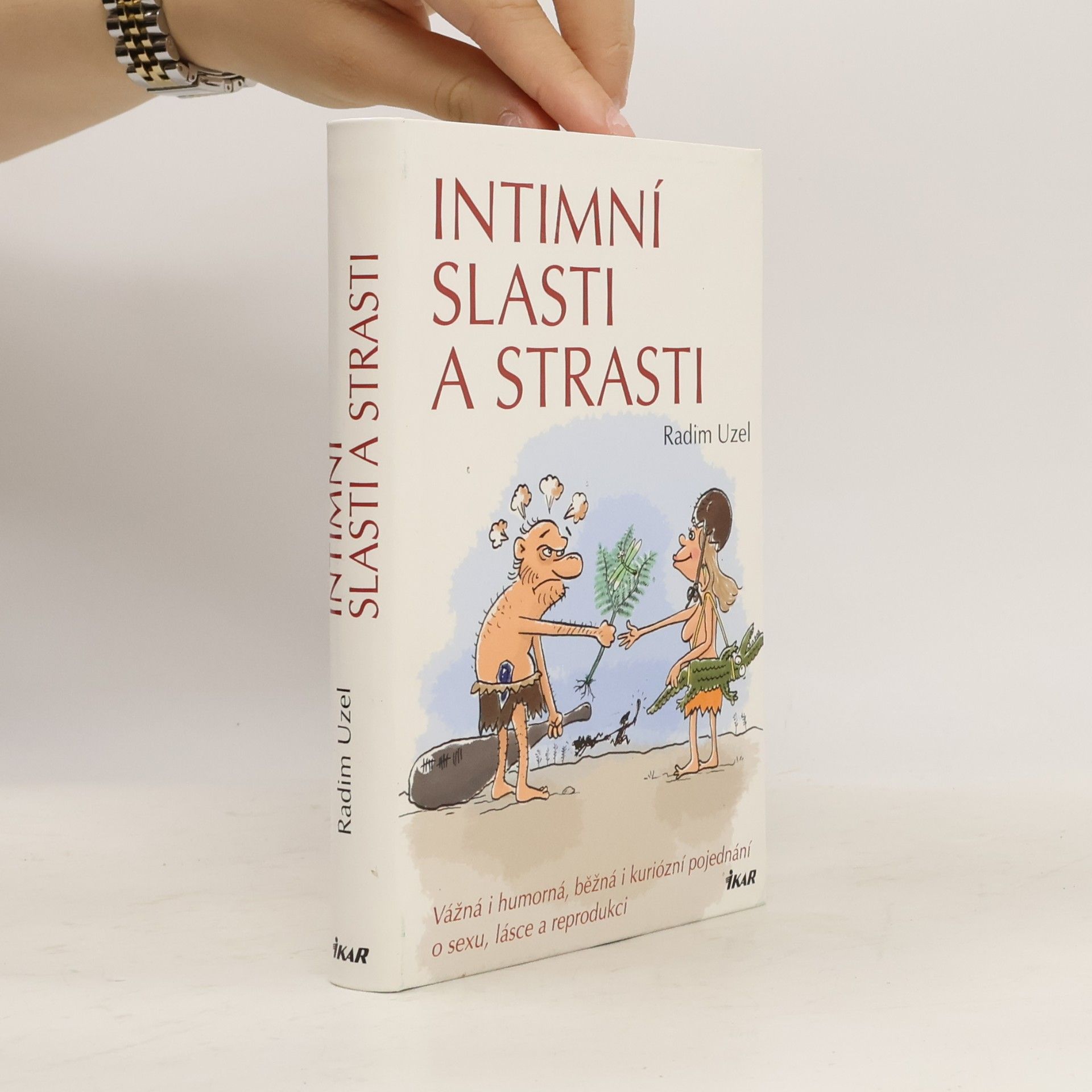 Radim Uzel Intimní slasti a strasti