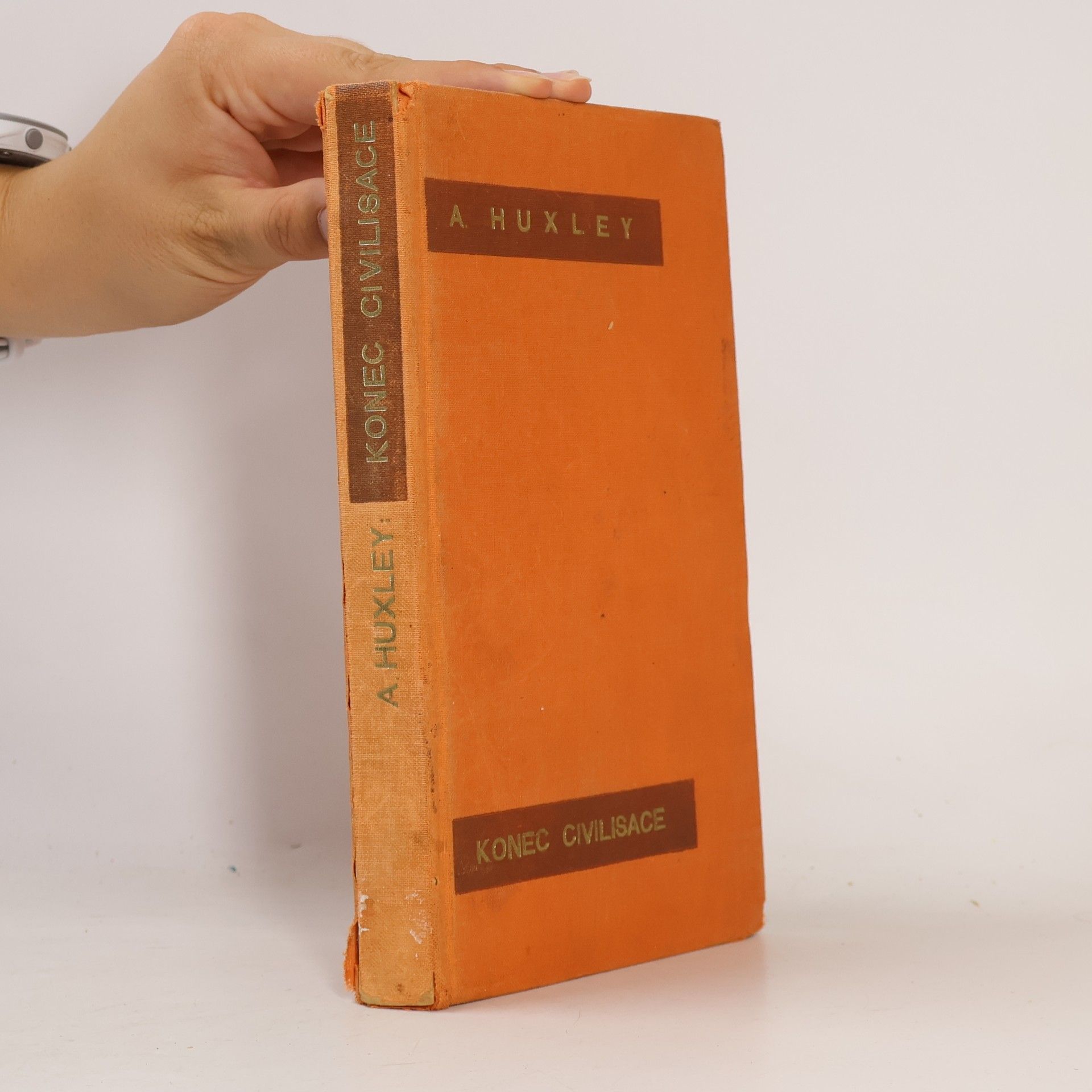 Aldous Huxley Konec civilisace
