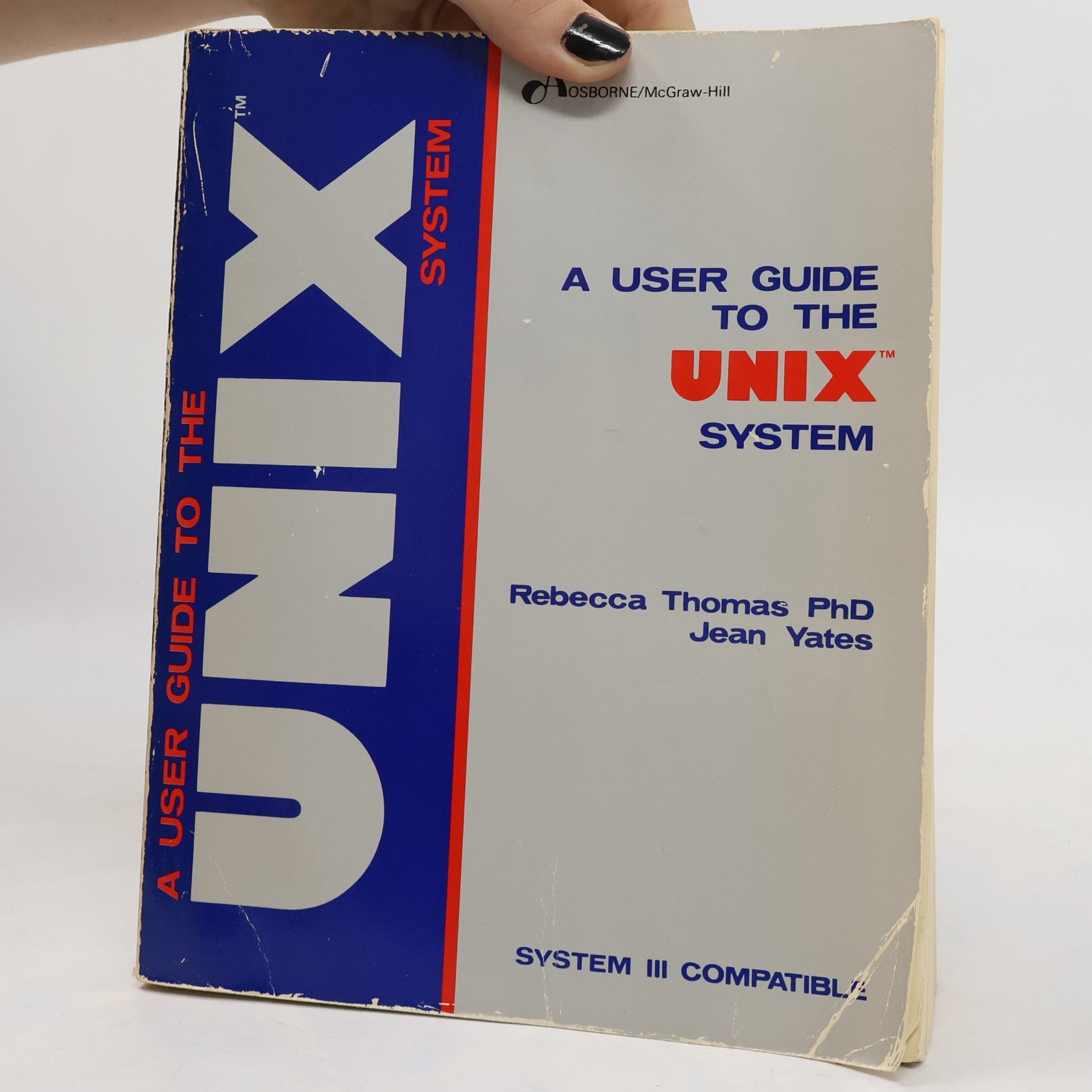 Rebecca Thomas A User Guide to the UNIX System - System III Compatible