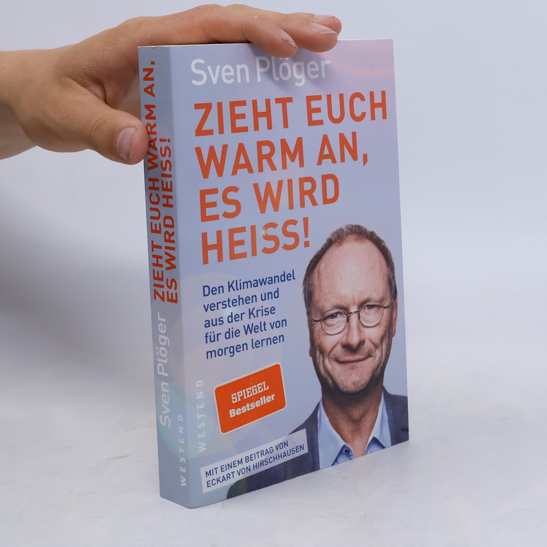 Sven Plöger Zieht euch warm an, es wird heiss!
