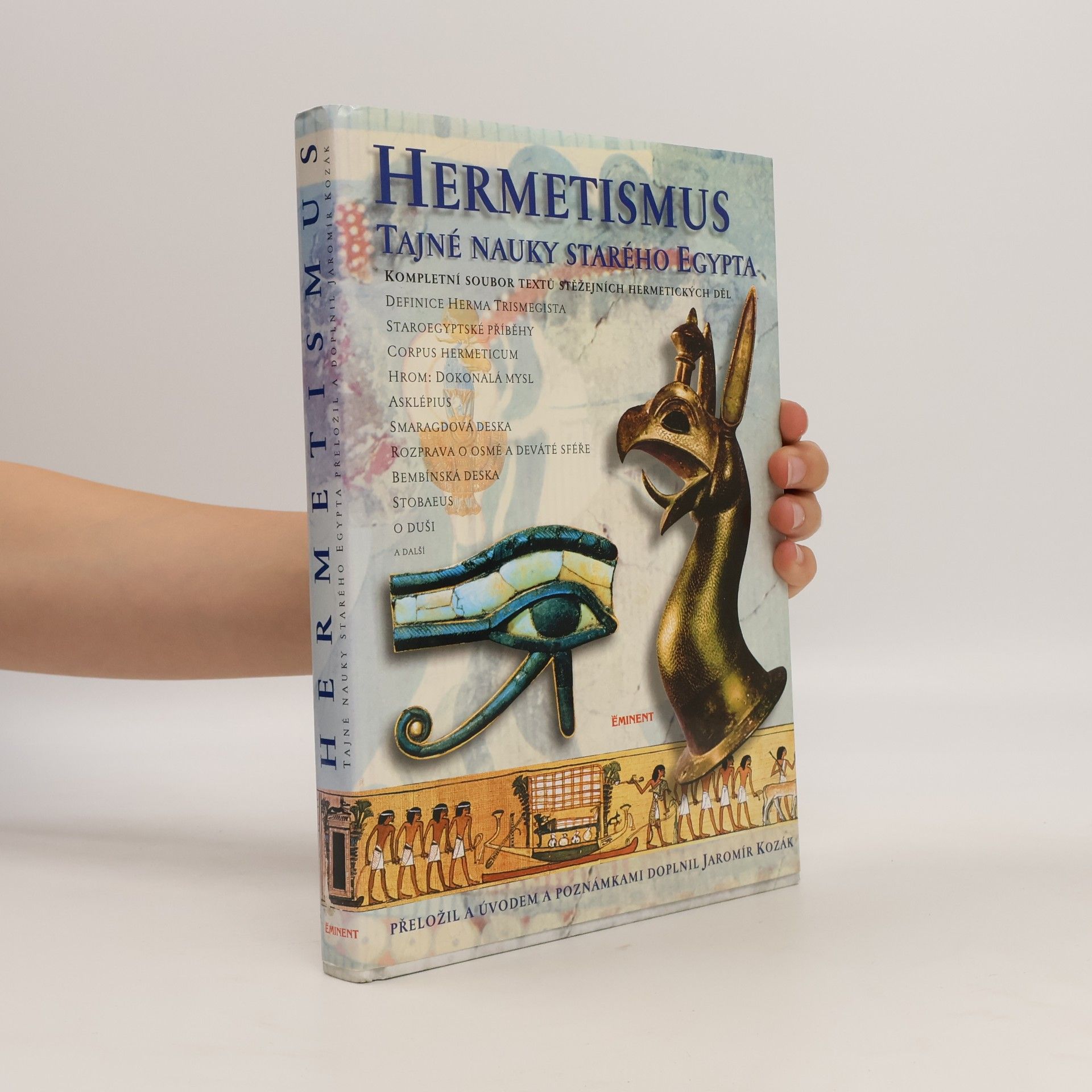 Jaromír Kozák Hermetismus: Tajné nauky starého Egypta