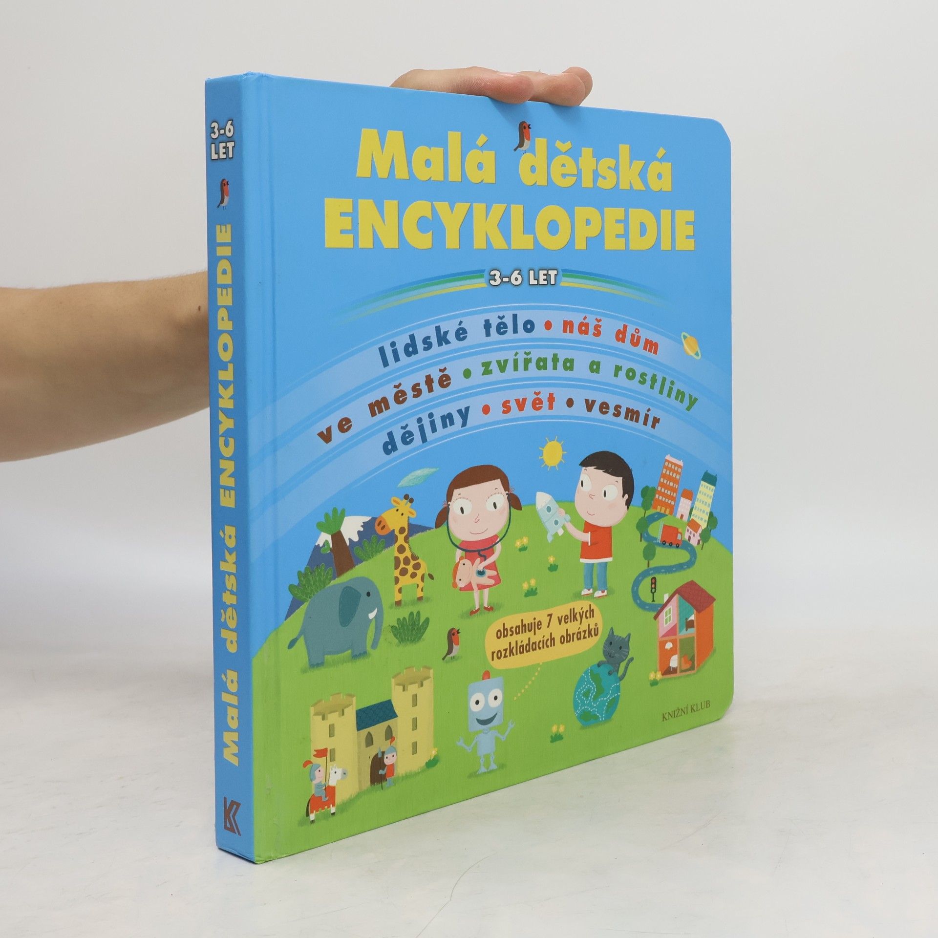 Autorenkollektiv Malá dětská encyklopedie : 3-6 let