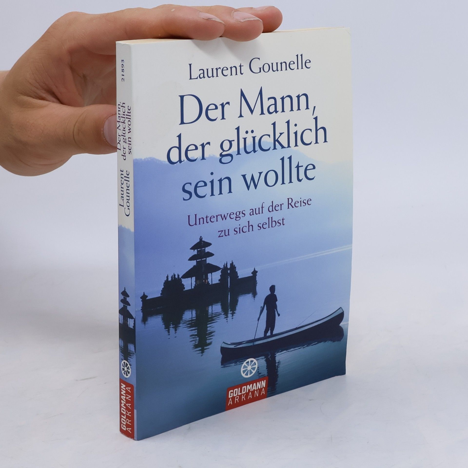 Laurent Gounelle Der Mann, der glücklich sein wollte